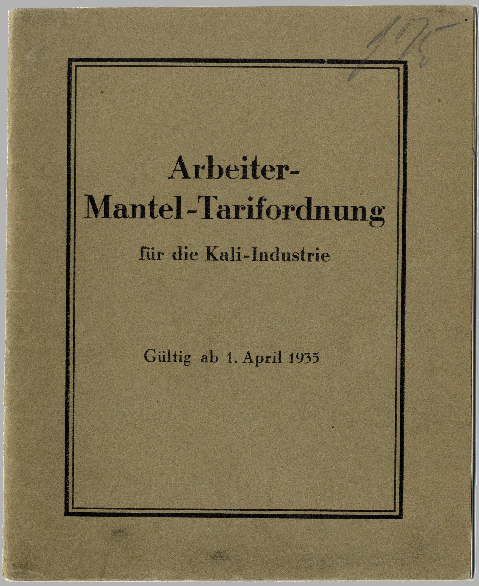 Arbeiter-Mantel-Tarifordnung für die Kali-Industrie gültig ab 1. April 1935 (Werra-Kalibergbau-Museum, Heringen/W. CC BY-NC-SA)