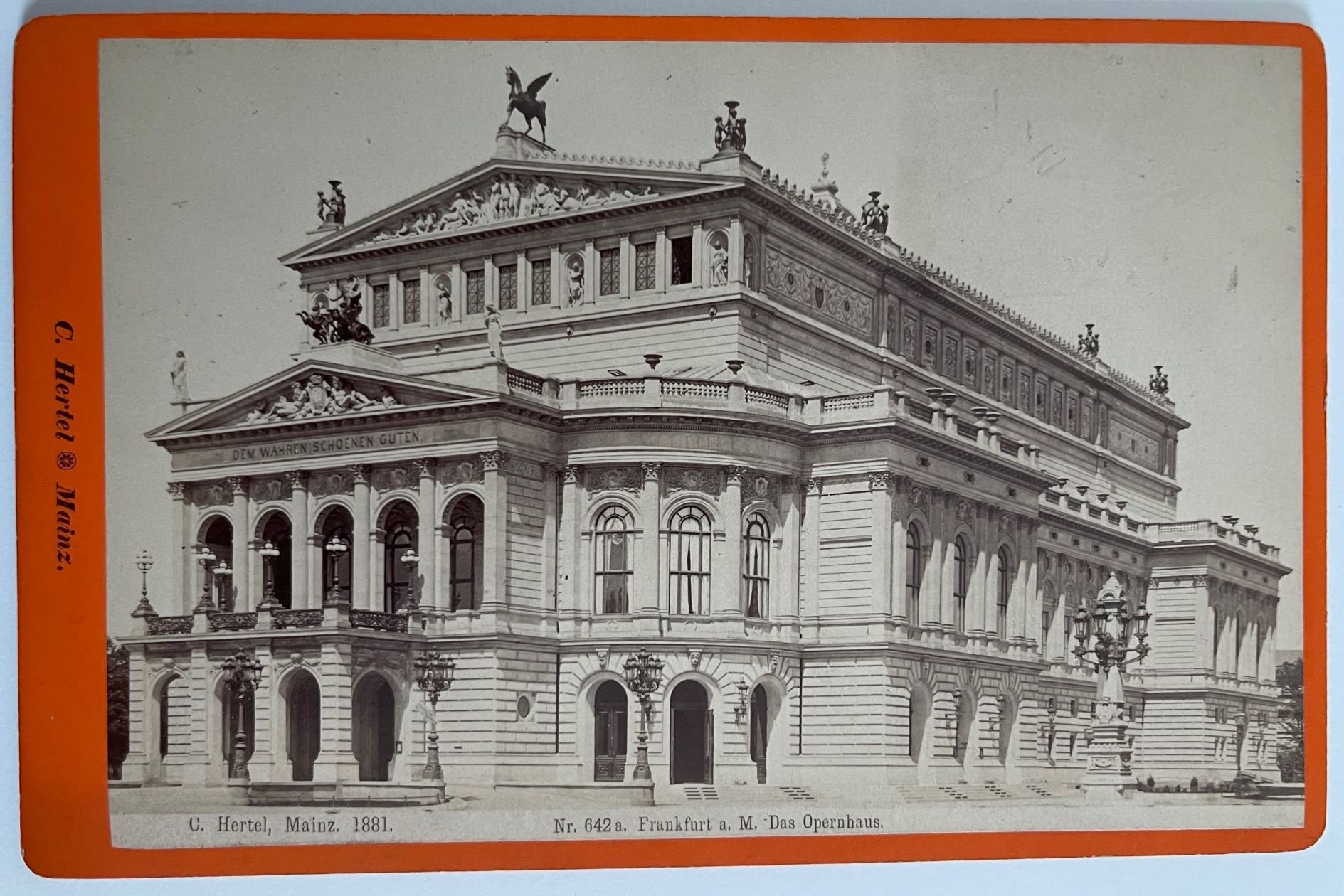 Carl Hertel, Nr. 642a, Frankfurt a. M., Das Opernhaus, 1881 (Taunus-Rhein-Main - Regionalgeschichtliche Sammlung Dr. Stefan Naas CC BY-NC-SA)
