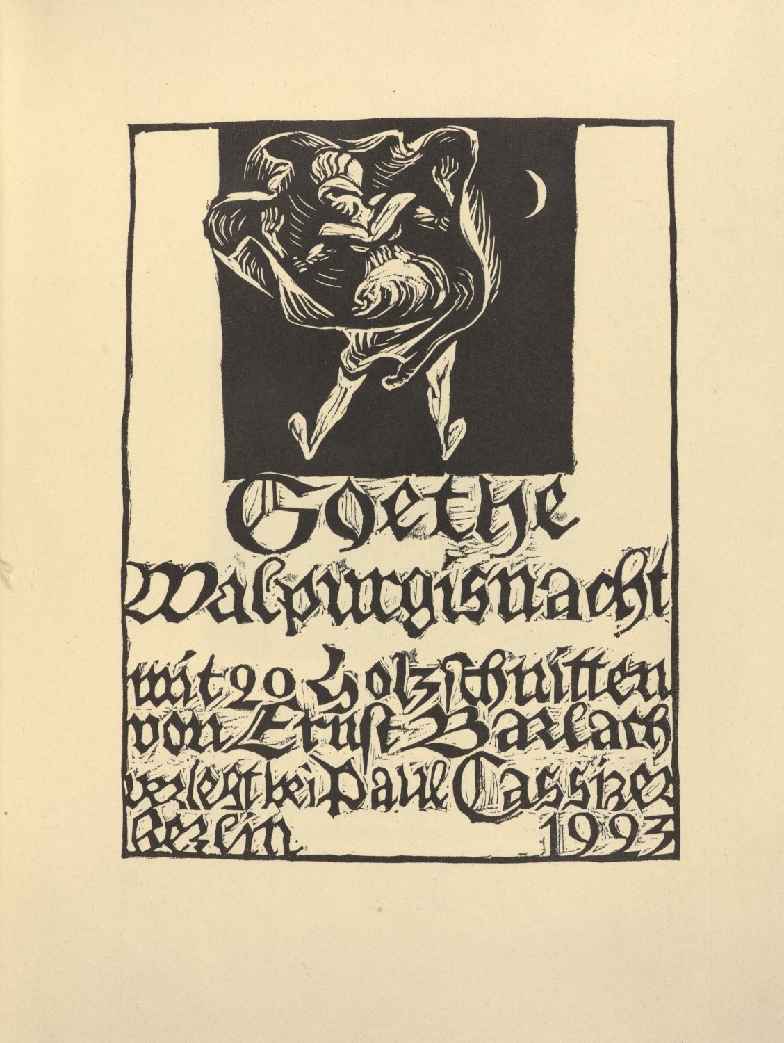 Goethe / Walpurgisnacht. mit 20 Holzschnitten / von Ernst Barlach / verlegt bei Paul Cassirer / Berlin 1923 (Freies Deutsches Hochstift / Frankfurter Goethe-Museum CC BY-NC-SA)