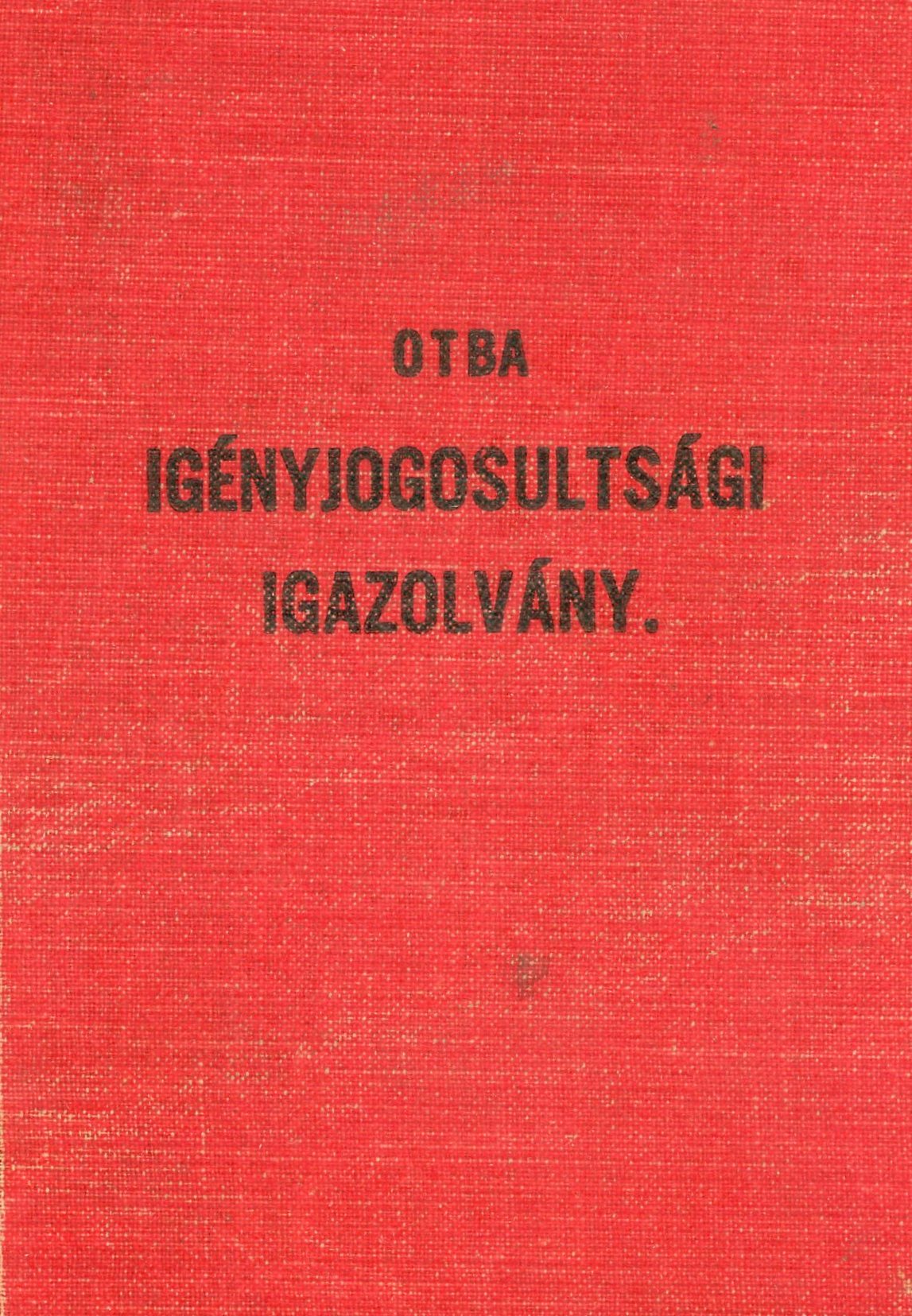 OTBA igényjogosultsági igazolvány, nyomtatott, kiállítva (Erkel Ferenc Múzeum CC BY-NC-SA)