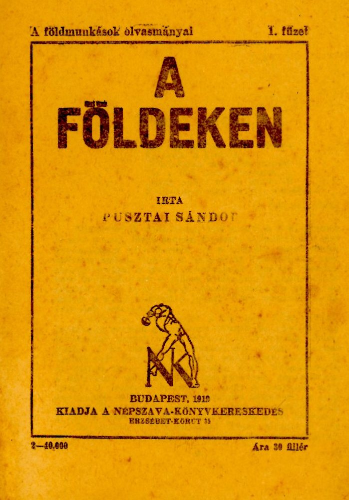 Brosura: A földmunkások olvasmányai, 1. füzet nyomtatott, fűzött (Erkel Ferenc Múzeum CC BY-NC-SA)