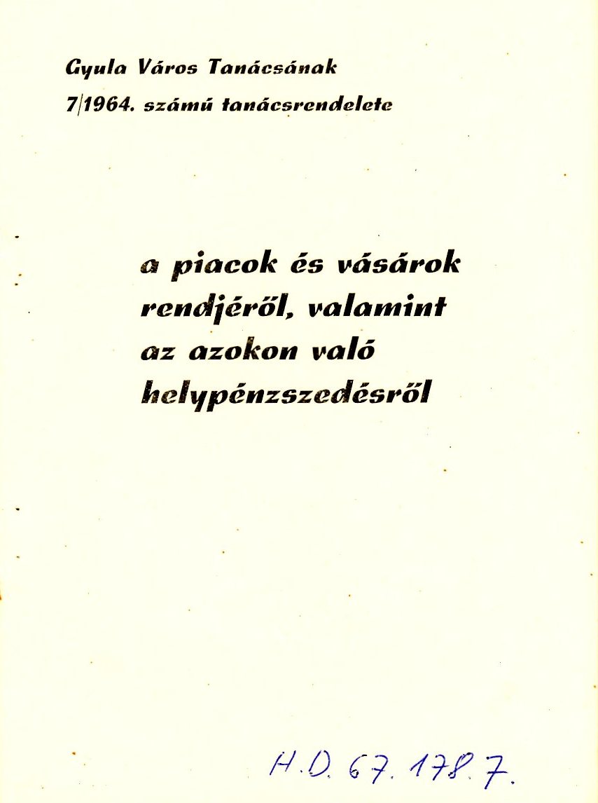 Gyula Város Tanácsának 7/1964 számú rendelete nyomtatott (Erkel Ferenc Múzeum CC BY-NC-SA)