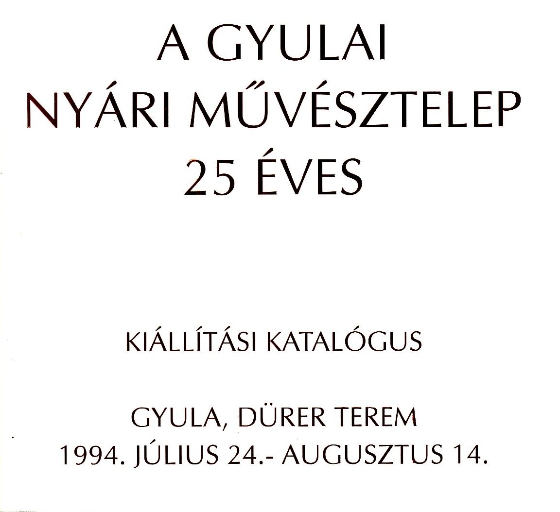 Katalógus a Gyulai Nyári Művésztelep 25 éves kiállításáról (Erkel Ferenc Múzeum CC BY-NC-SA)