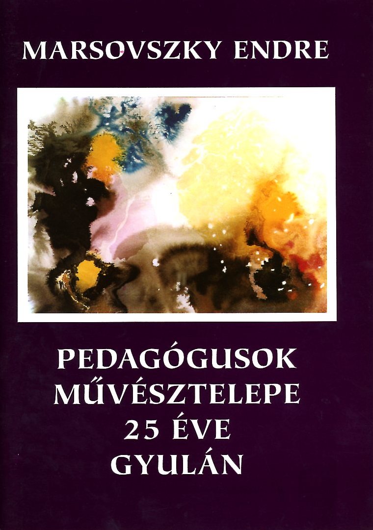 Marsovszky Endre művésztelepének 25 éves jubileumi kiállítása (Erkel Ferenc Múzeum CC BY-NC-SA)
