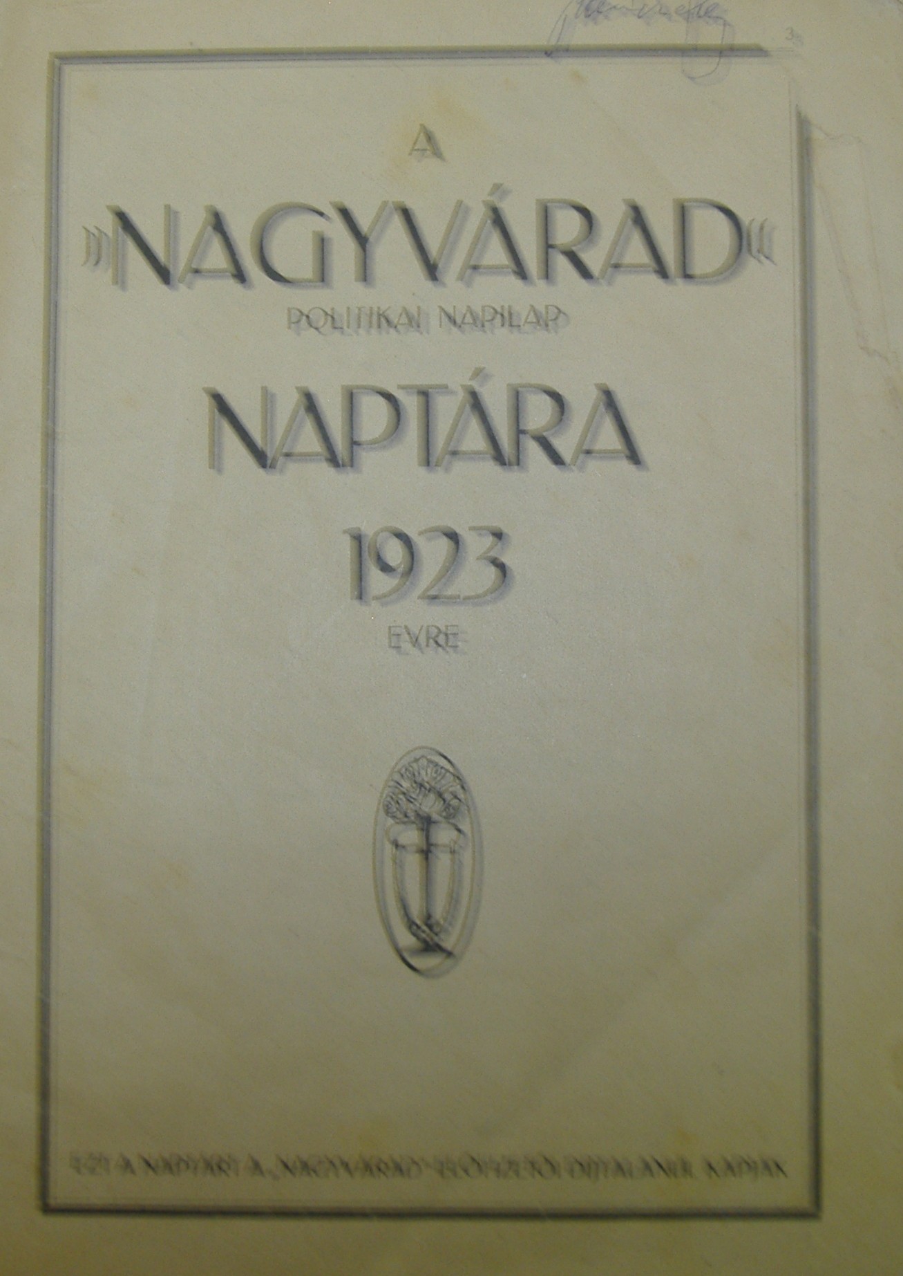 Naptár-Kalendárium : A Nagyvárad c. lap naptára 1923 évre (Erkel Ferenc Múzeum CC BY-NC-SA)