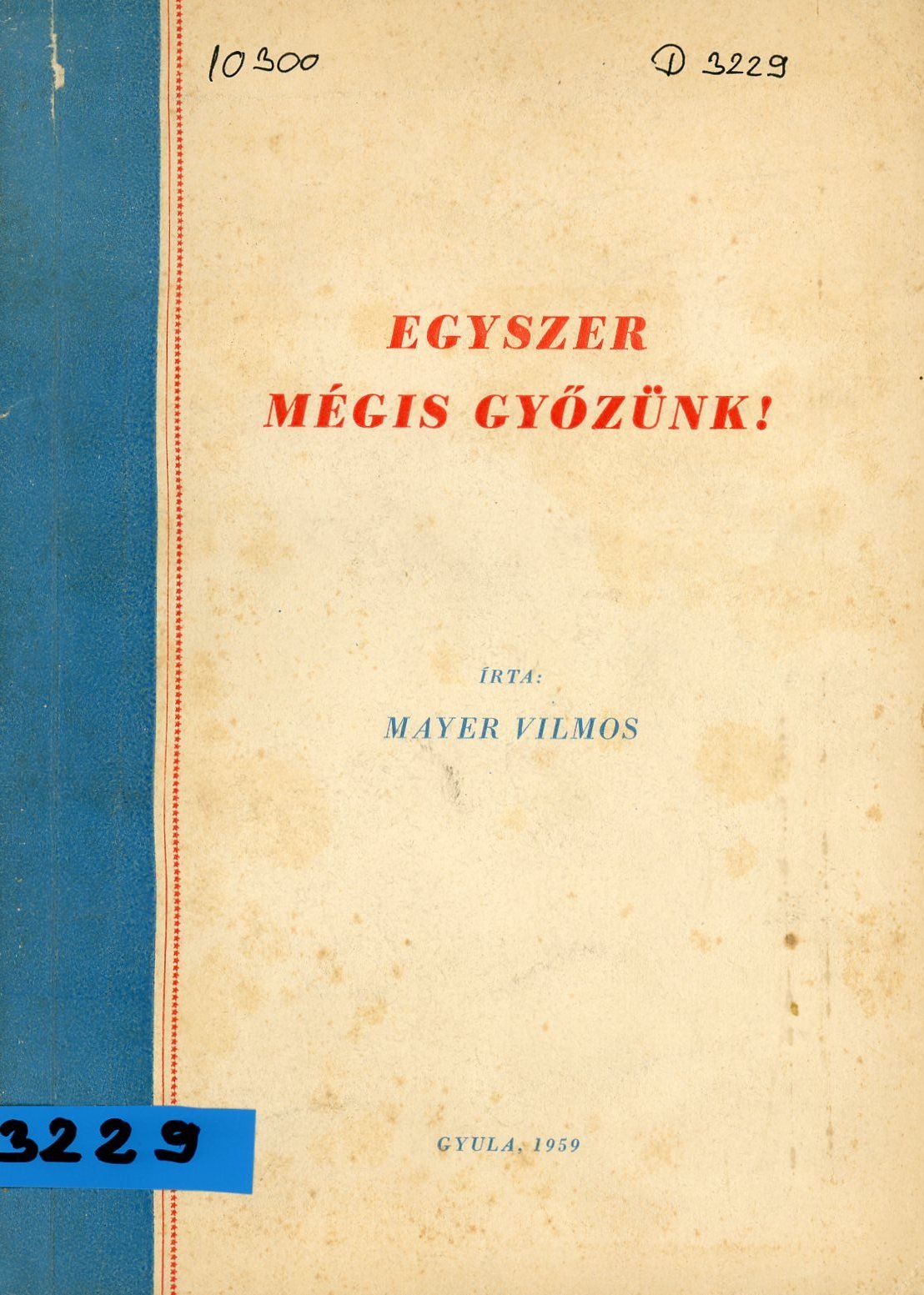 Mayer Vilmos (Erkel Ferenc Múzeum és Könyvtár, Gyula CC BY-NC-SA)