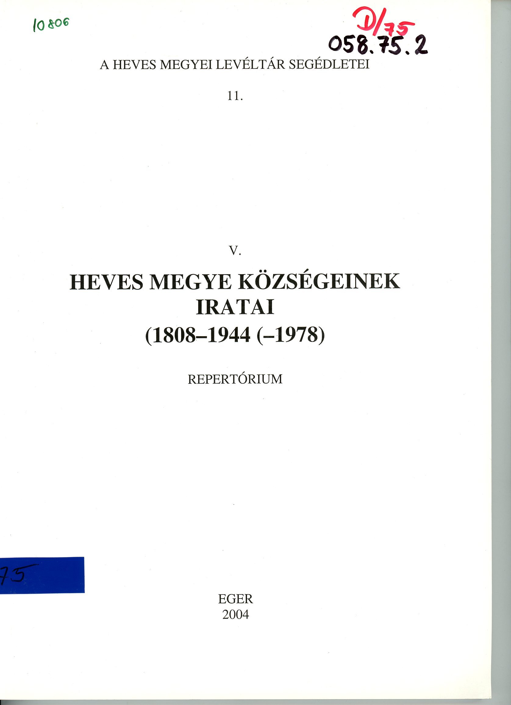 A Heves Megyei Levéltár Segédletei 11. (Erkel Ferenc Múzeum és Könyvtár, Gyula CC BY-NC-SA)