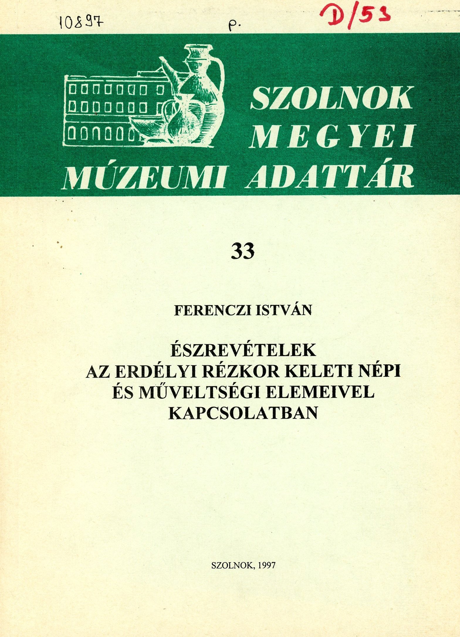 Szolnok Megyei Múzeumi Adattár 33 (Erkel Ferenc Múzeum és Könyvtár, Gyula CC BY-NC-SA)