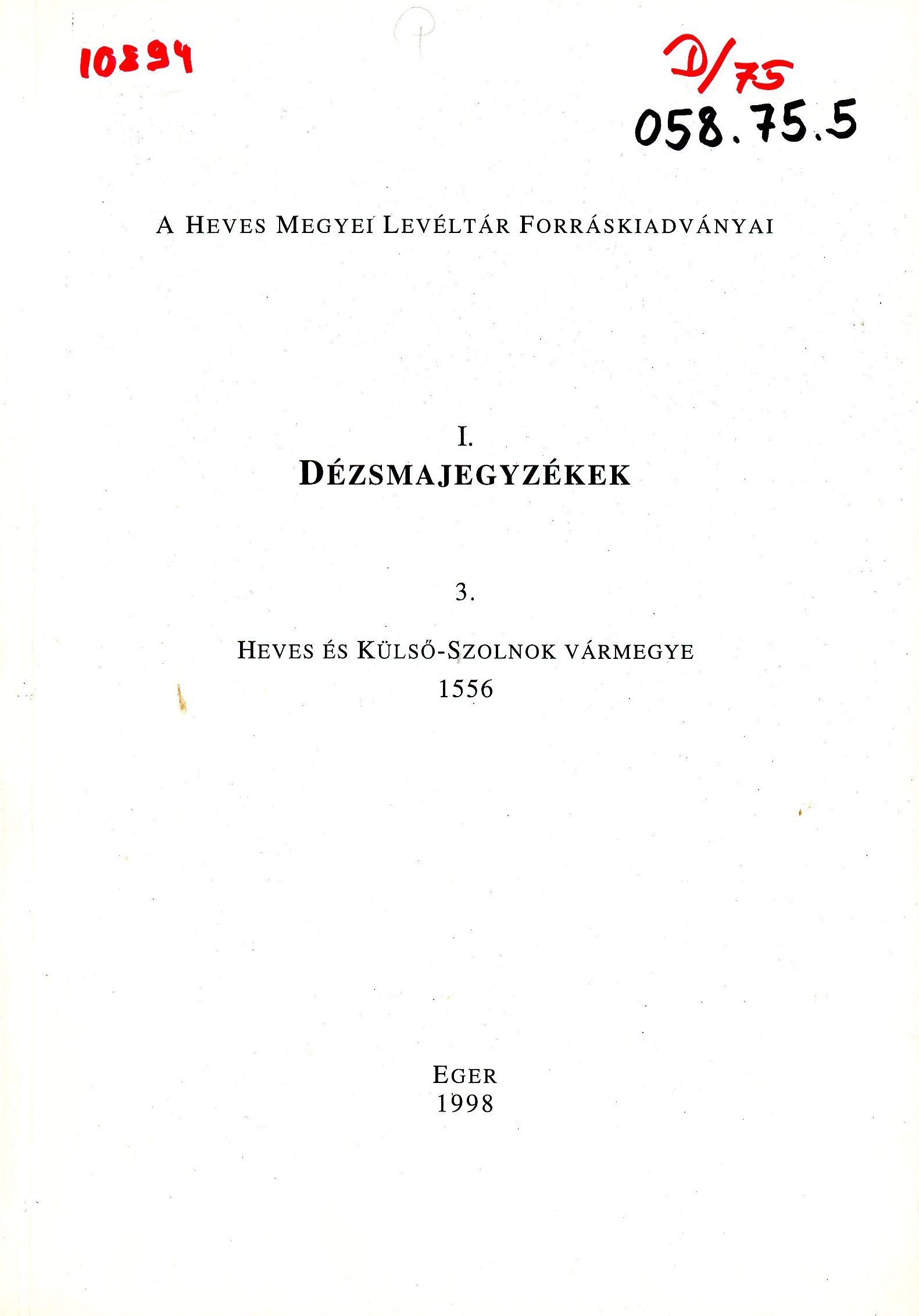 A Heves Megyei Levéltár Forráskiadványai (Erkel Ferenc Múzeum és Könyvtár, Gyula CC BY-NC-SA)