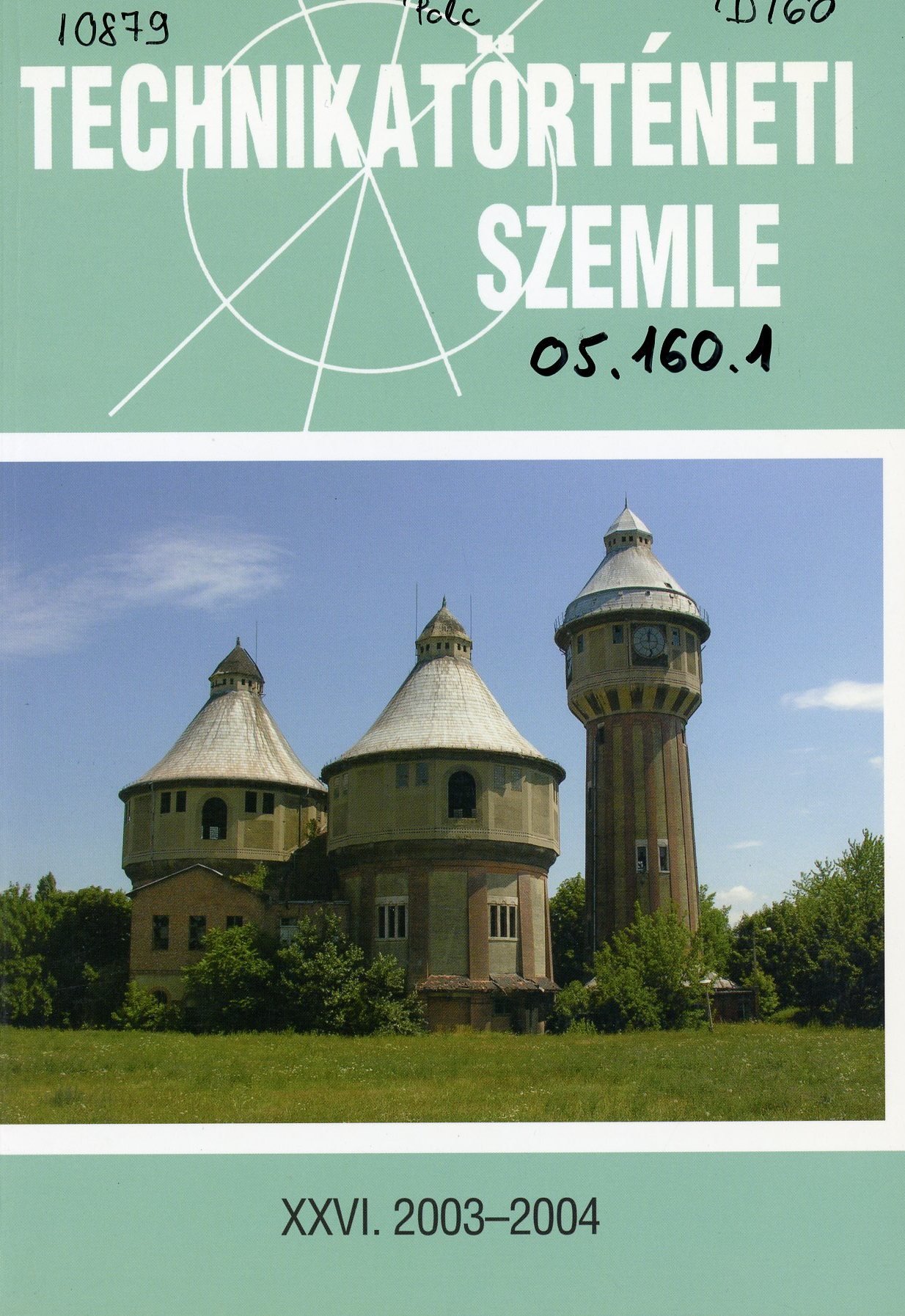 Technikatörténeti Szemle XXVI. 2003 - 2004 (Erkel Ferenc Múzeum és Könyvtár, Gyula CC BY-NC-SA)