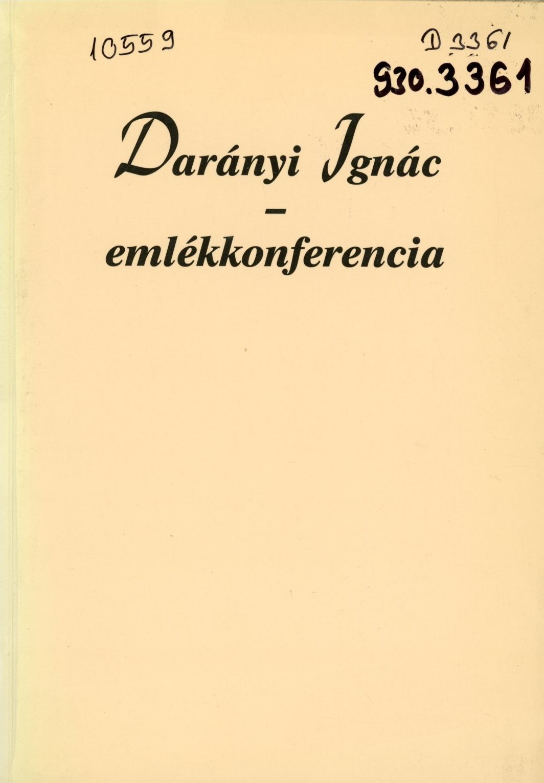 Darányi Ignác Emlékkonferencia (Erkel Ferenc Múzeum és Könyvtár, Gyula CC BY-NC-SA)