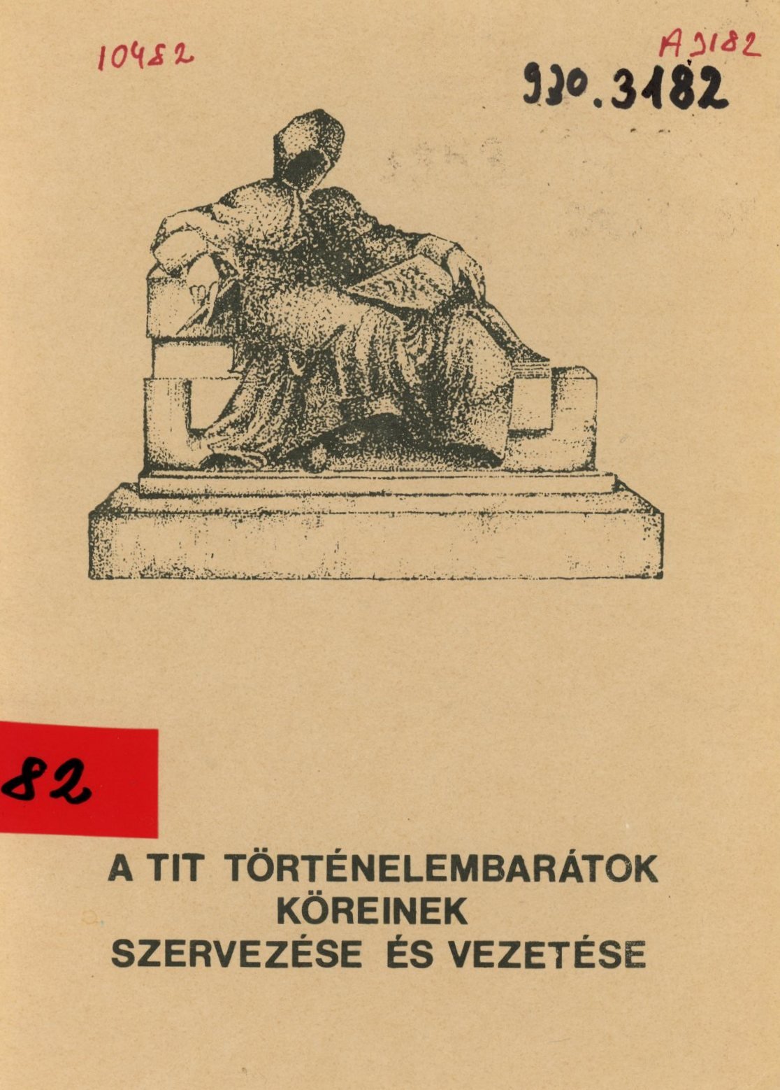 A TIT Történelembarátok Köreinek Szervezése és Vezetése (Erkel Ferenc Múzeum és Könyvtár, Gyula CC BY-NC-SA)