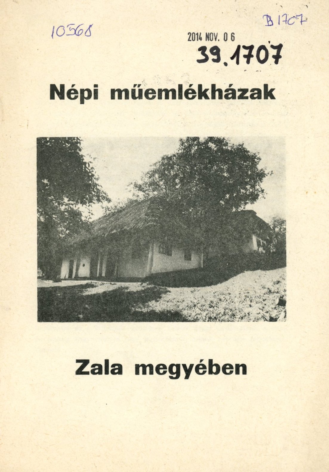 Népi műemlékházak Zala megyében (Erkel Ferenc Múzeum és Könyvtár, Gyula CC BY-NC-SA)