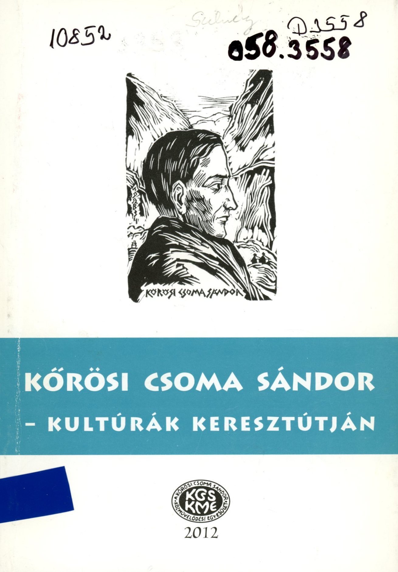 Kőrösi Csoma Sándor (Erkel Ferenc Múzeum és Könyvtár, Gyula CC BY-NC-SA)
