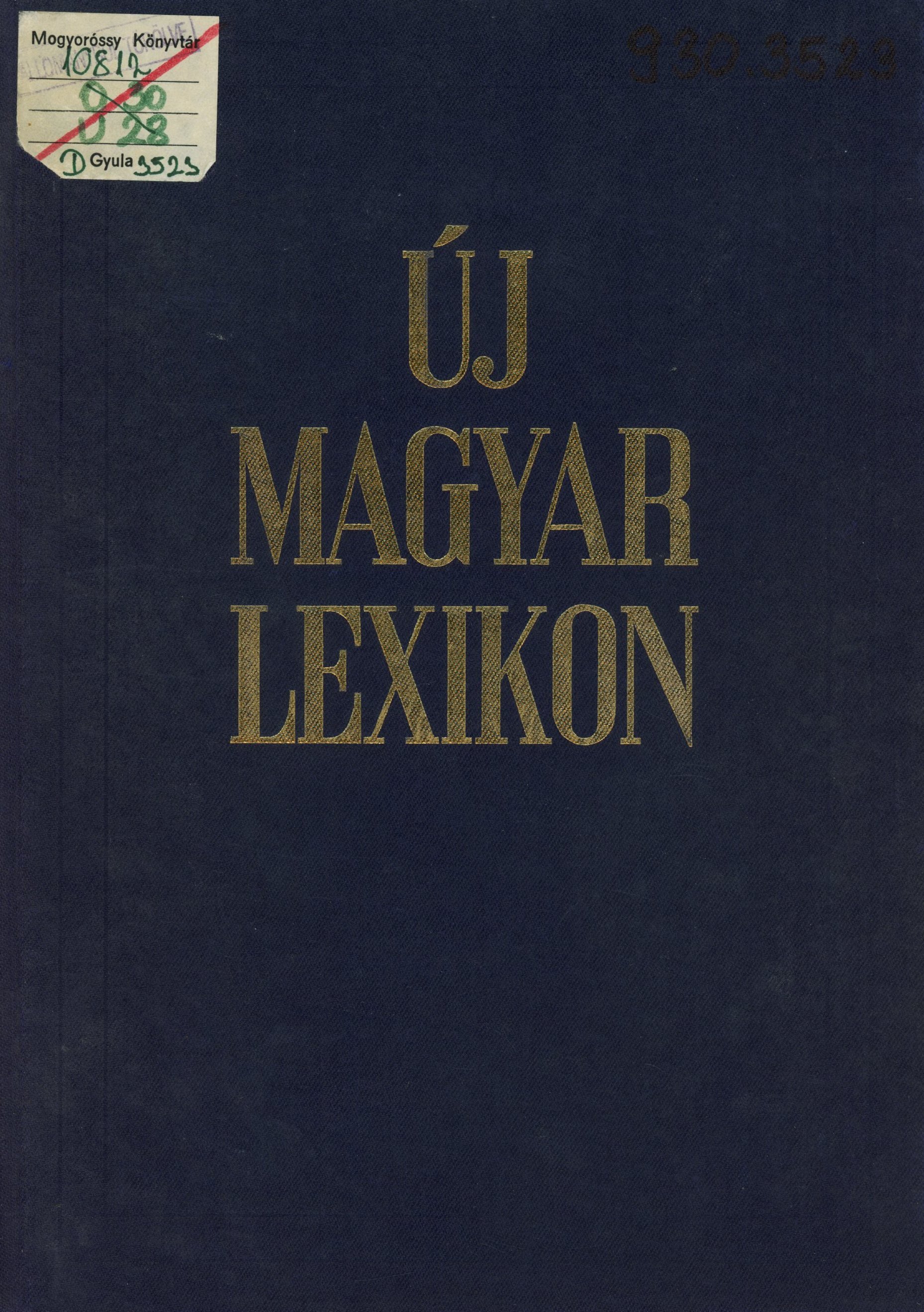 Új Magyar Lexikon (Erkel Ferenc Múzeum és Könyvtár, Gyula CC BY-NC-SA)