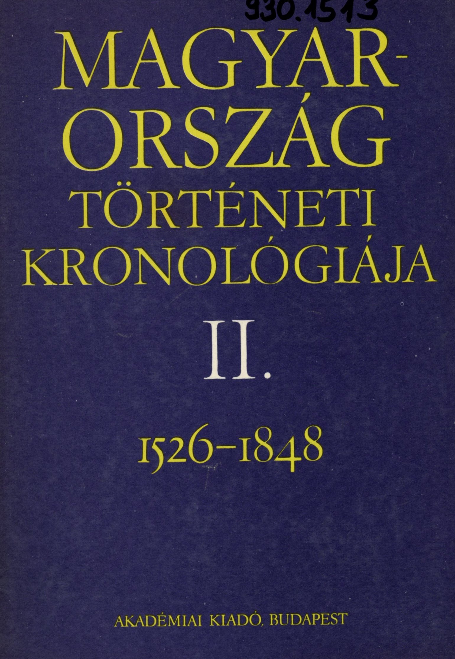 Magyarország Történeti Kronológiája II. 1526 - 1848 (Erkel Ferenc Múzeum és Könyvtár, Gyula CC BY-NC-SA)