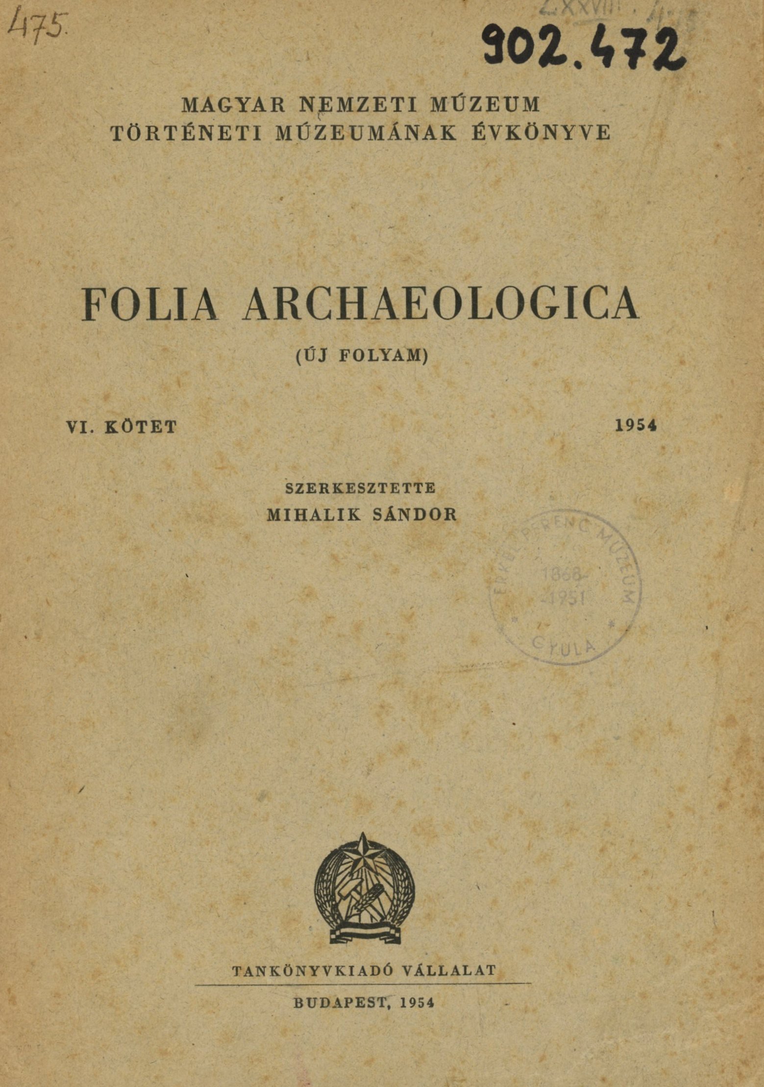 Folia Archaeologica VI. kötet (Új folyam) (Erkel Ferenc Múzeum és Könyvtár, Gyula CC BY-NC-SA)