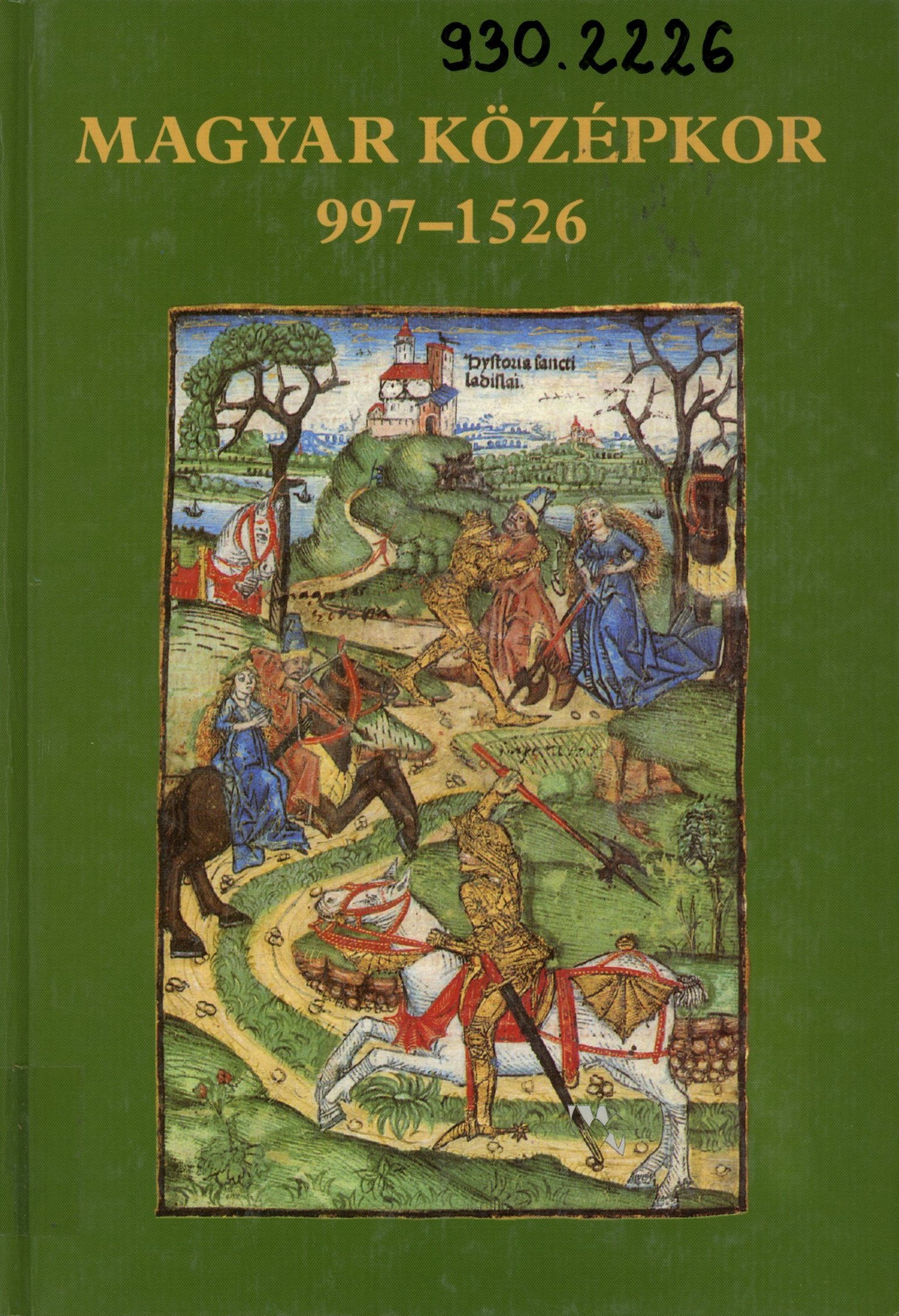 Magyar Középkor 997 - 1526 (Erkel Ferenc Múzeum és Könyvtár, Gyula CC BY-NC-SA)