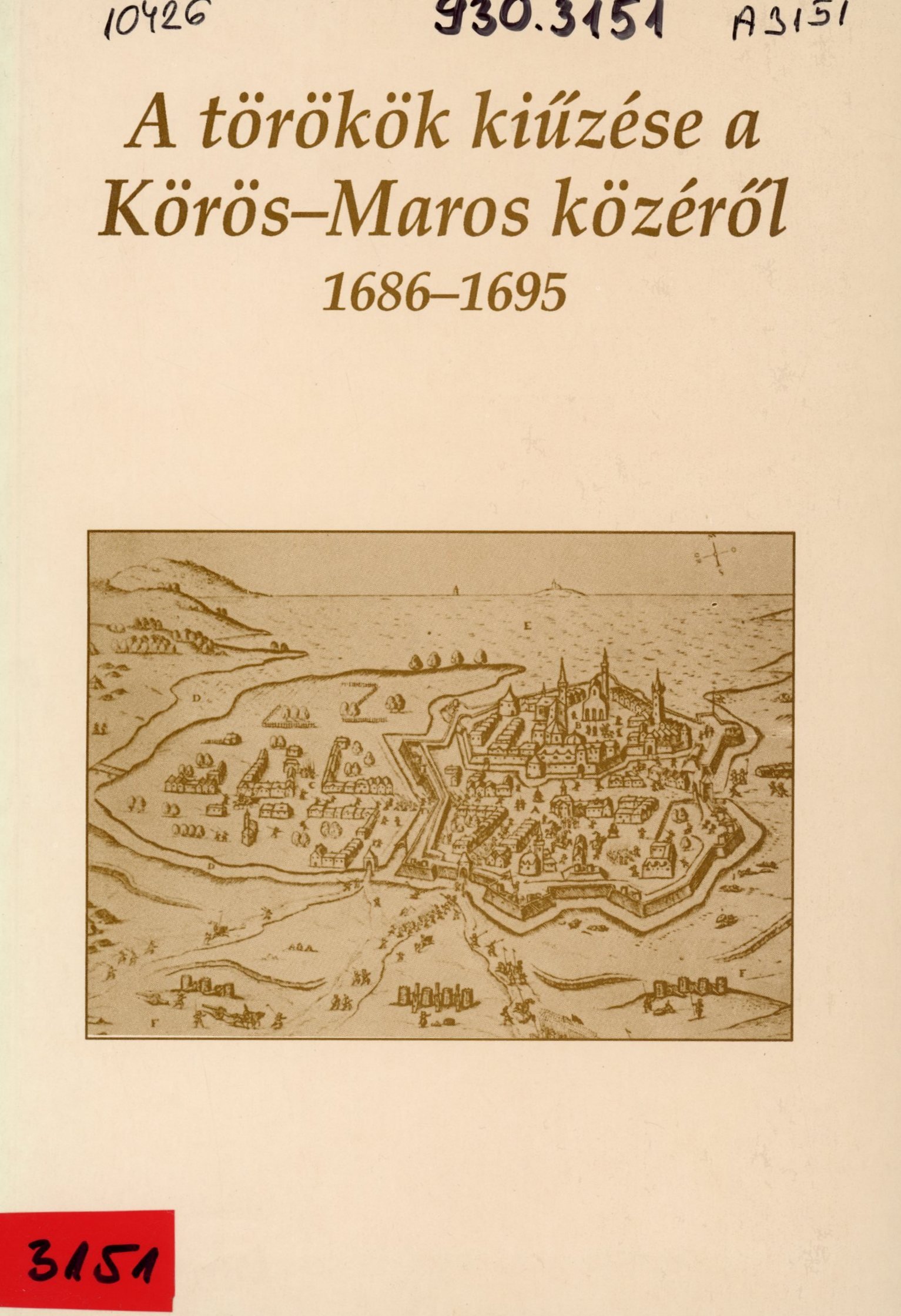 A törökök kitűzése a Körös-Maros közéről 1686 - 1695 (Erkel Ferenc Múzeum és Könyvtár, Gyula CC BY-NC-SA)