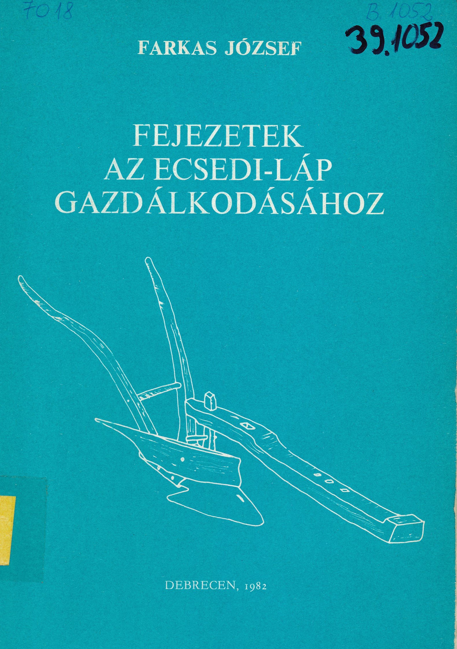 Fejezetek az ecsedi - láp gazdálkodásához (Erkel Ferenc Múzeum és Könyvtár, Gyula CC BY-NC-SA)