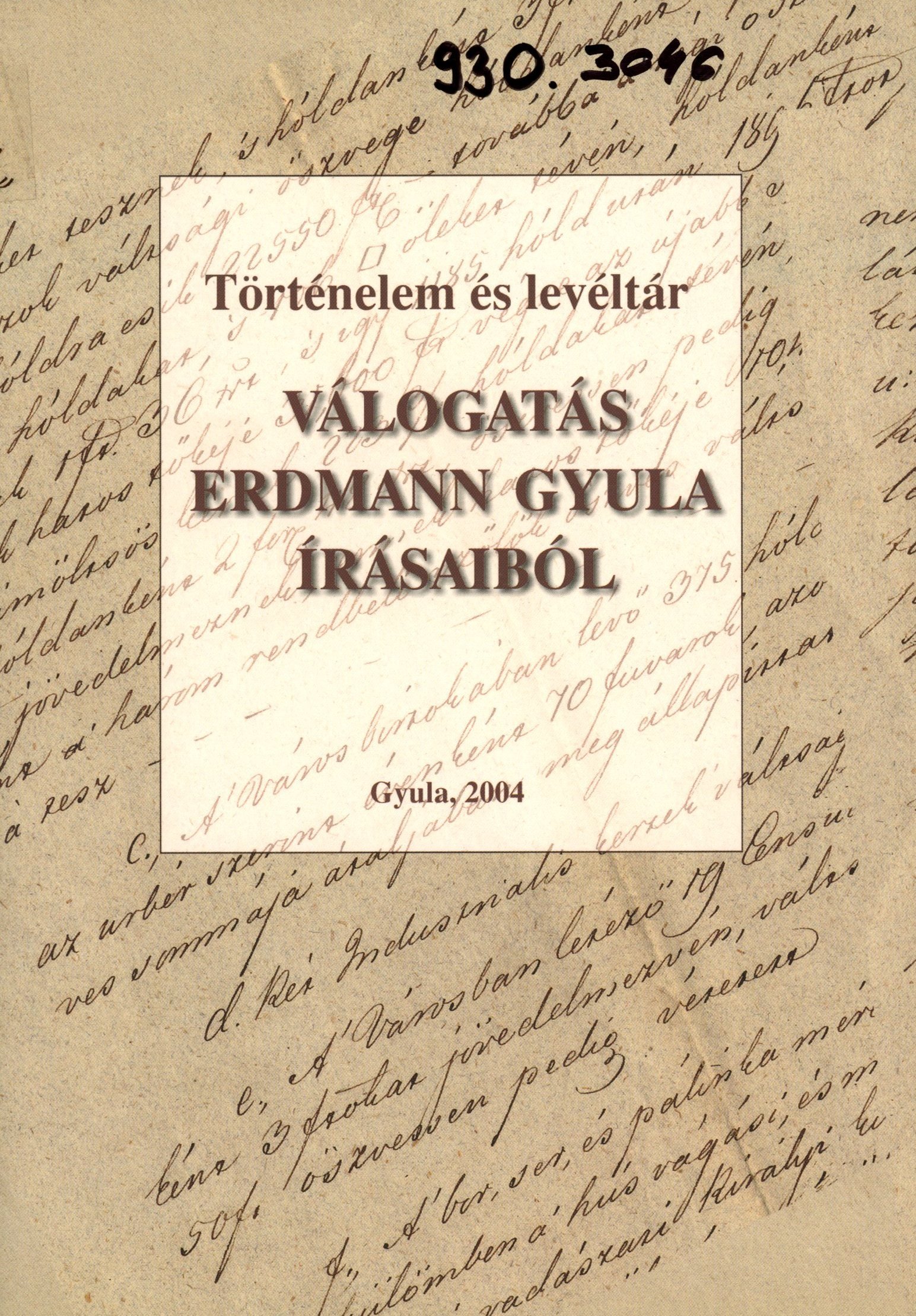 Történelem és levéltár (Erkel Ferenc Múzeum és Könyvtár, Gyula CC BY-NC-SA)