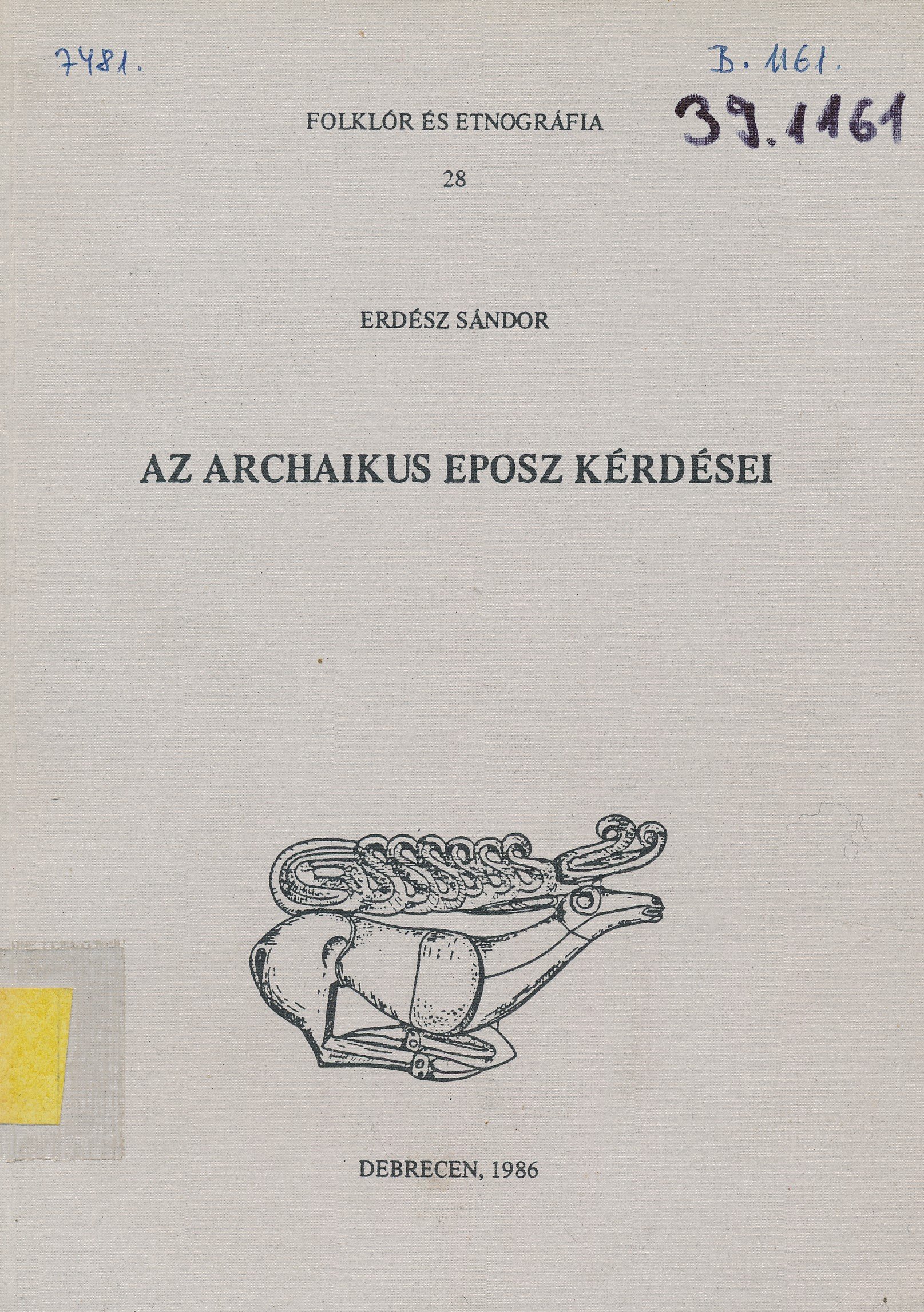 Az archaikus eposz kérdései (Erkel Ferenc Múzeum és Könyvtár, Gyula CC BY-NC-SA)