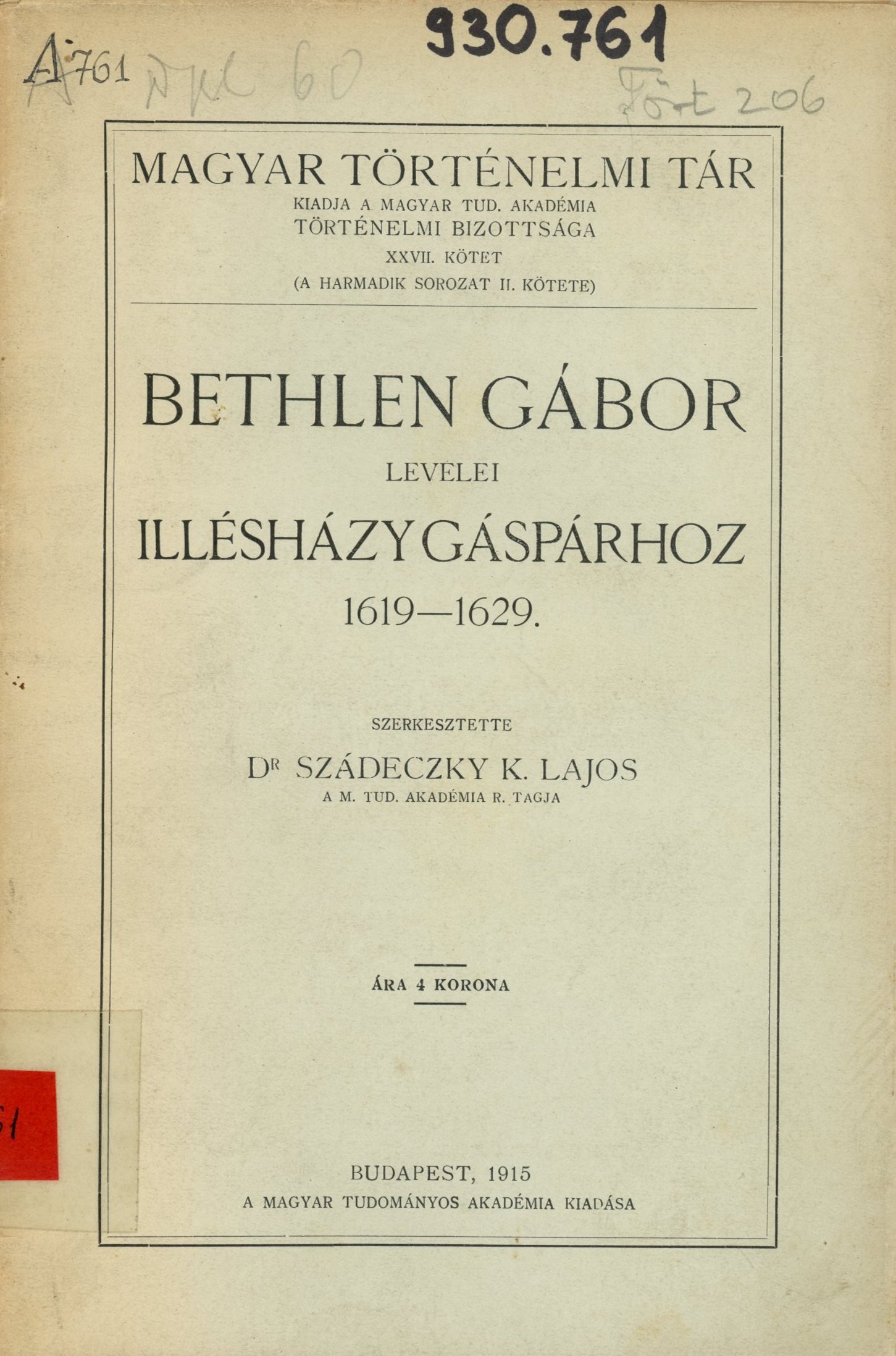 Bethlen Gábor levelei Illésházy Gáspárhoz (Erkel Ferenc Múzeum és Könyvtár, Gyula CC BY-NC-SA)