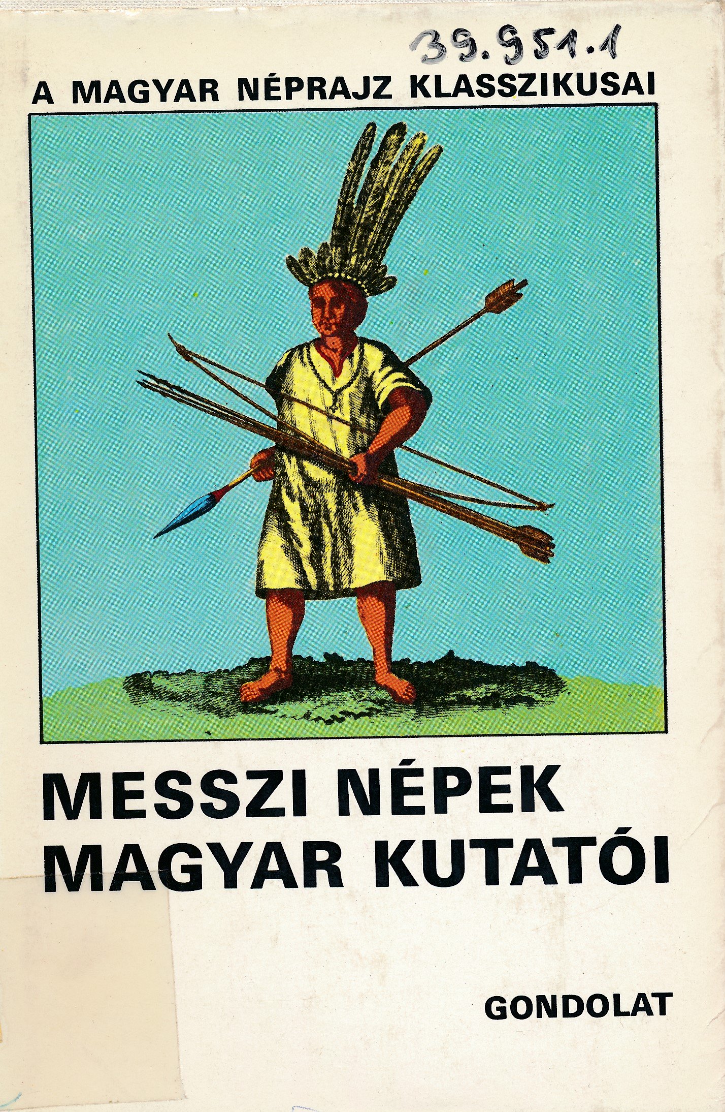 Messzi népek magyar kutatói (Erkel Ferenc Múzeum és Könyvtár, Gyula CC BY-NC-SA)