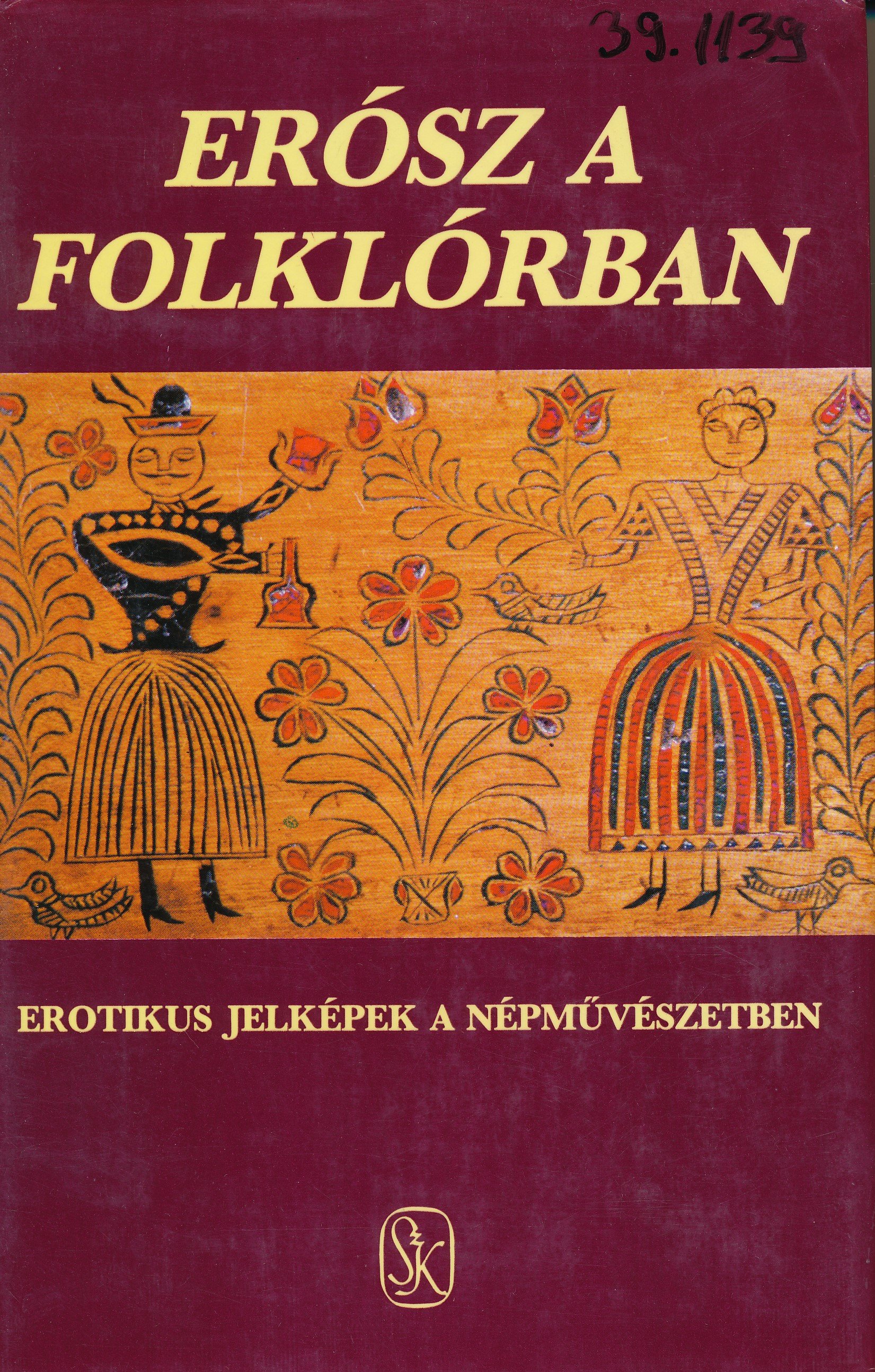 Erósz a folklórban (Erkel Ferenc Múzeum és Könyvtár, Gyula CC BY-NC-SA)