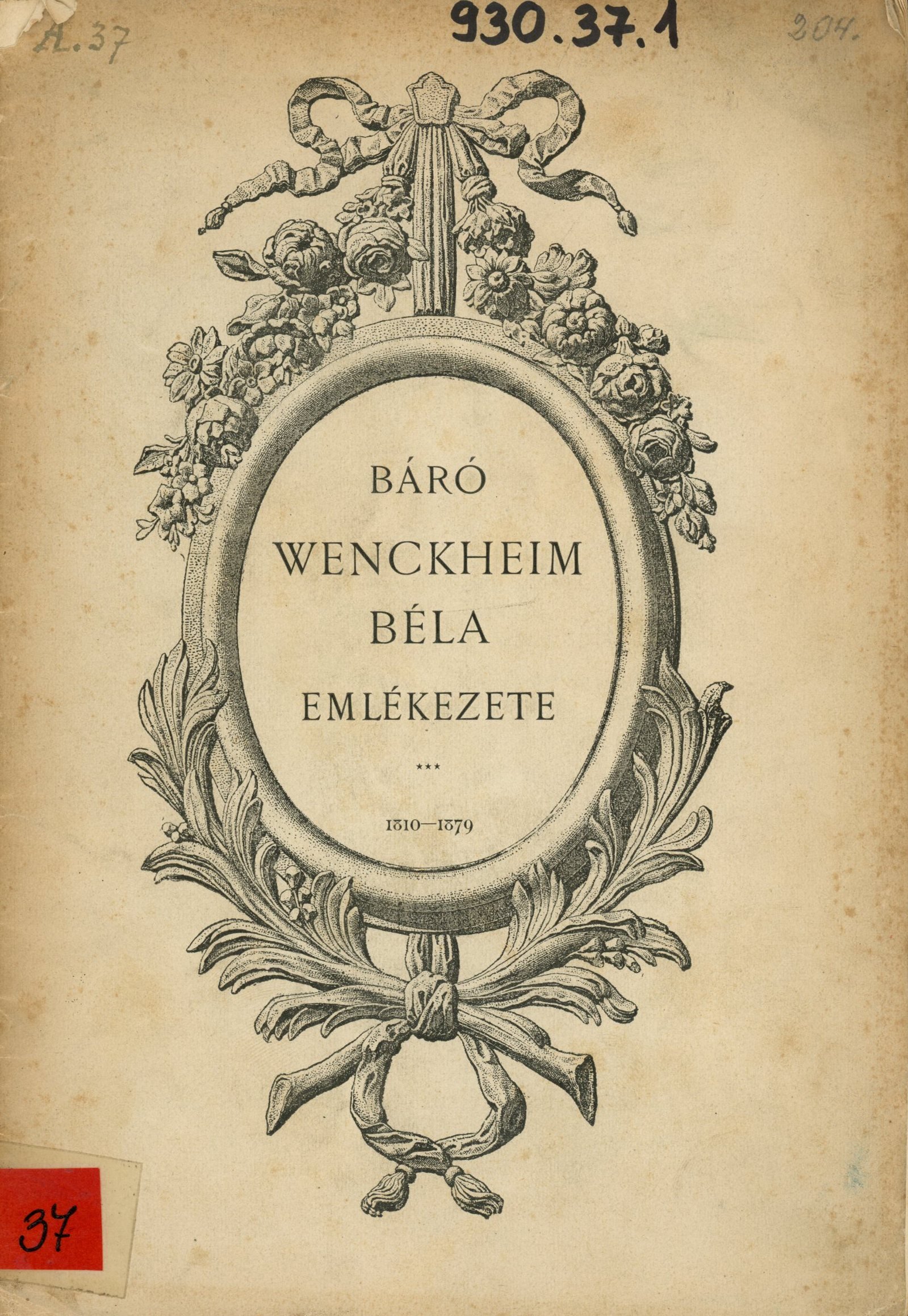 Báró Wenckheim Béla Emlékezete 1810-1879 (Erkel Ferenc Múzeum és Könyvtár, Gyula CC BY-NC-SA)