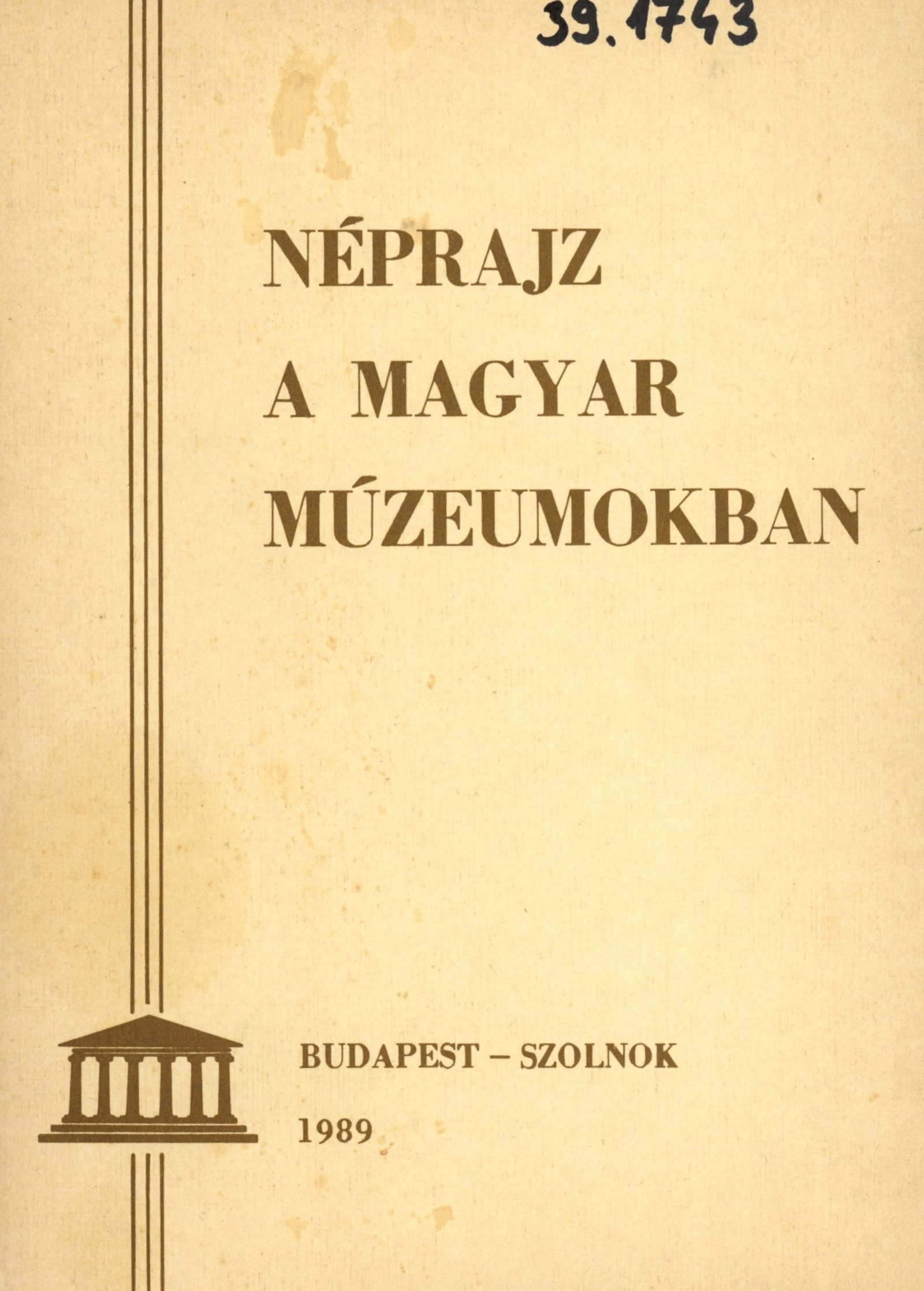 Néprajz a Magyar Múzeumokban (Erkel Ferenc Múzeum és Könyvtár, Gyula CC BY-NC-SA)