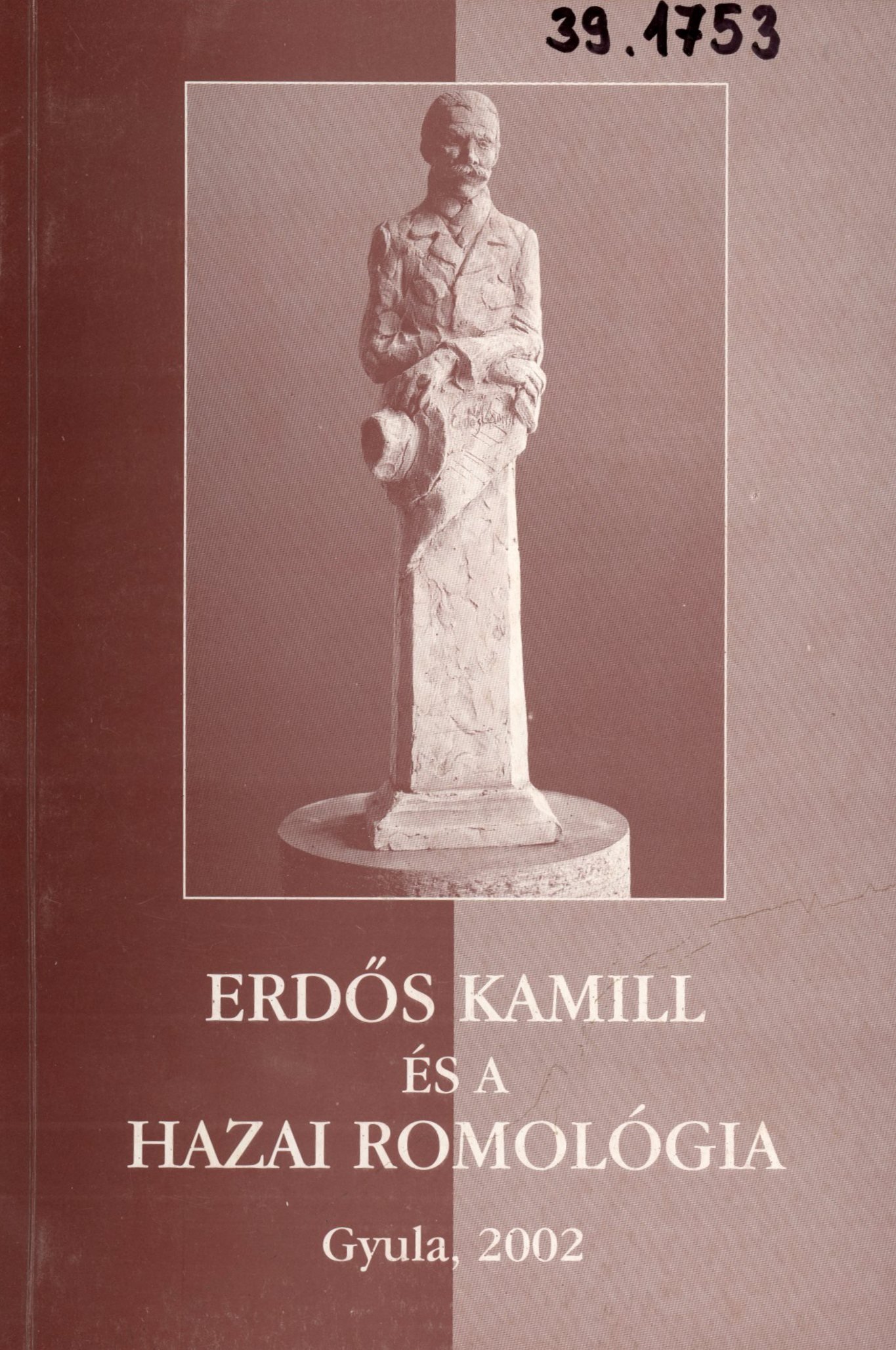 Erdős Kamill és a Hazai Romológia (Erkel Ferenc Múzeum és Könyvtár, Gyula CC BY-NC-SA)