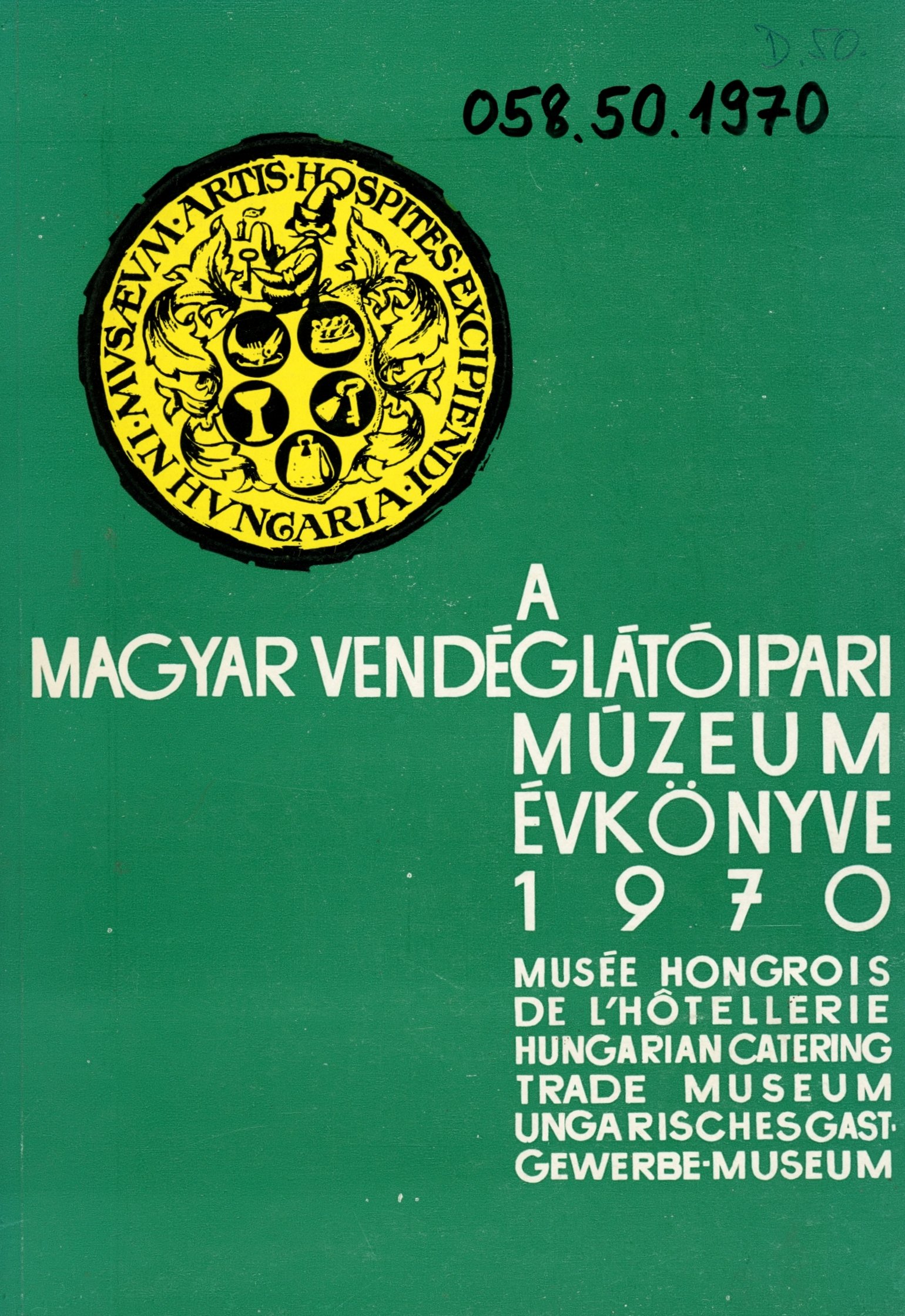A Magyar Vendéglátóipari Múzeum Évkönyve I. 1970 (Erkel Ferenc Múzeum és Könyvtár, Gyula CC BY-NC-SA)