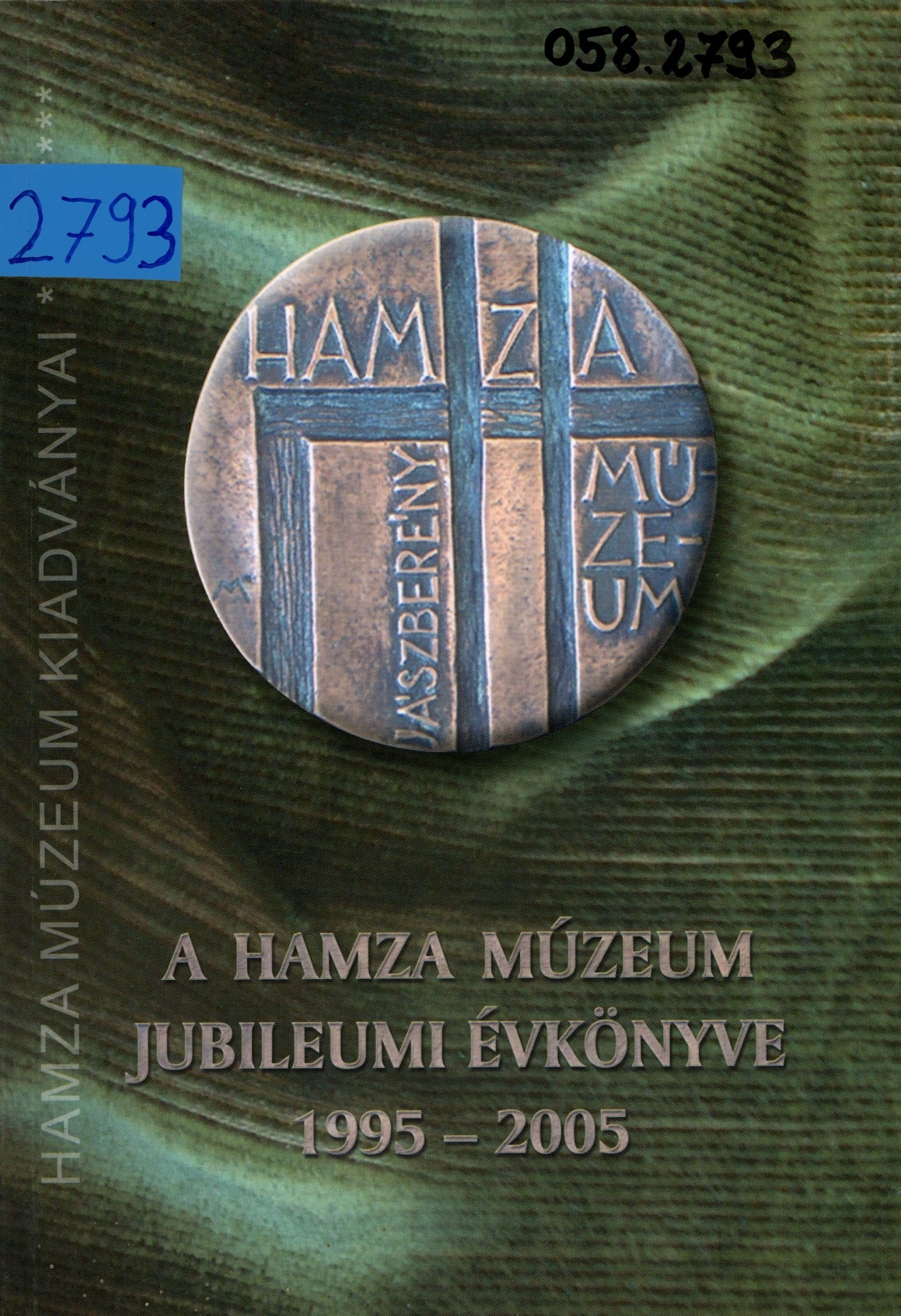 A Hanza Múzeum Jubileumi Évkönyve (Erkel Ferenc Múzeum és Könyvtár, Gyula CC BY-NC-SA)