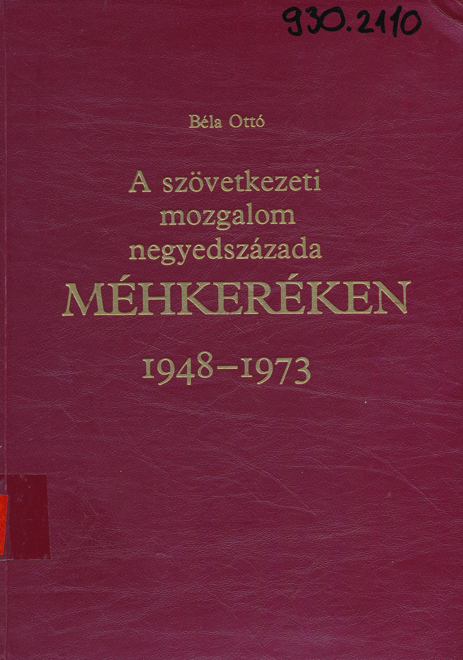A szövetkezeti mozgalom negyedszázada Méhkeréken 1948 - 1973 (Erkel Ferenc Múzeum és Könyvtár, Gyula CC BY-NC-SA)