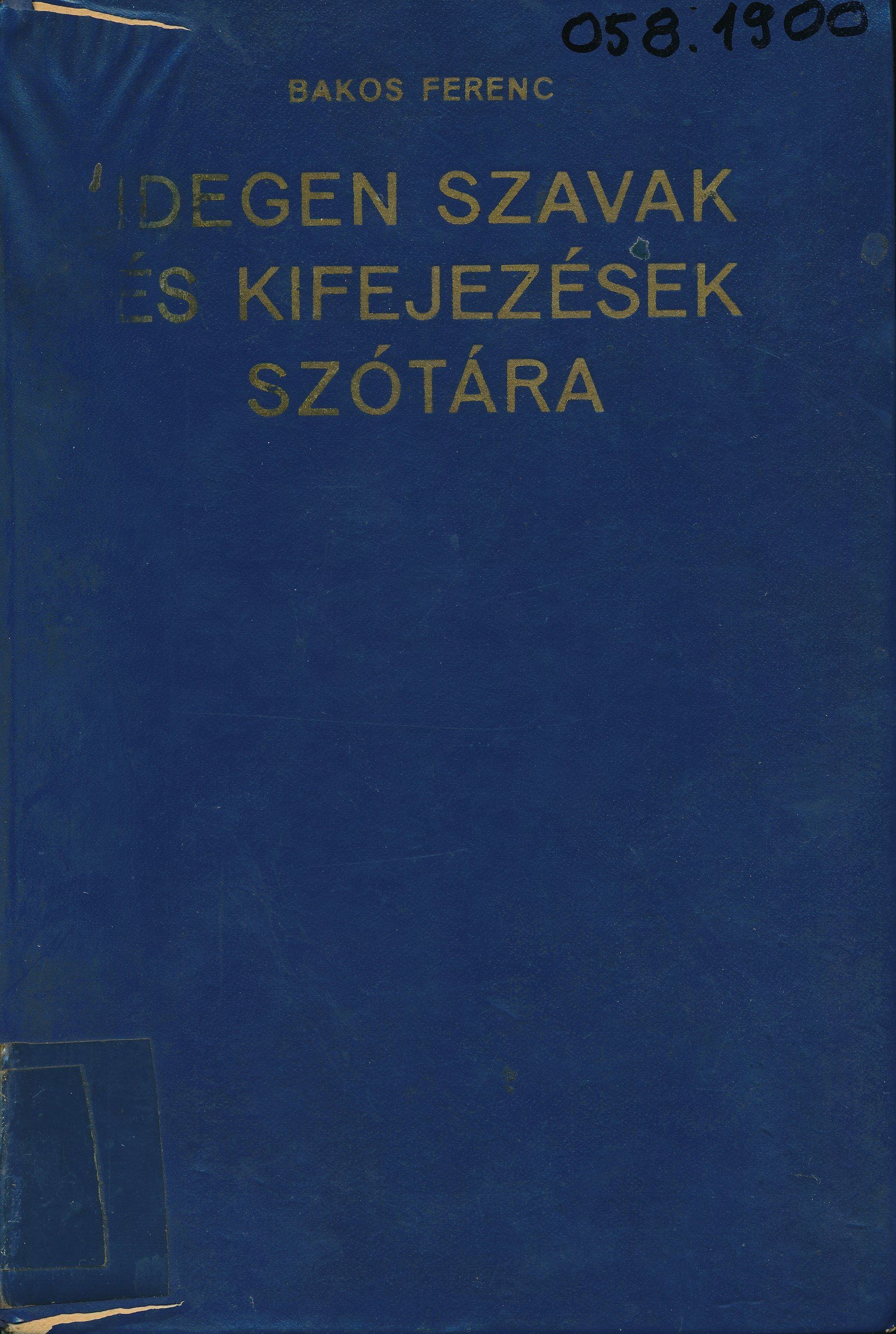 Idegen szavak és kifejezések szótára (Erkel Ferenc Múzeum és Könyvtár, Gyula CC BY-NC-SA)