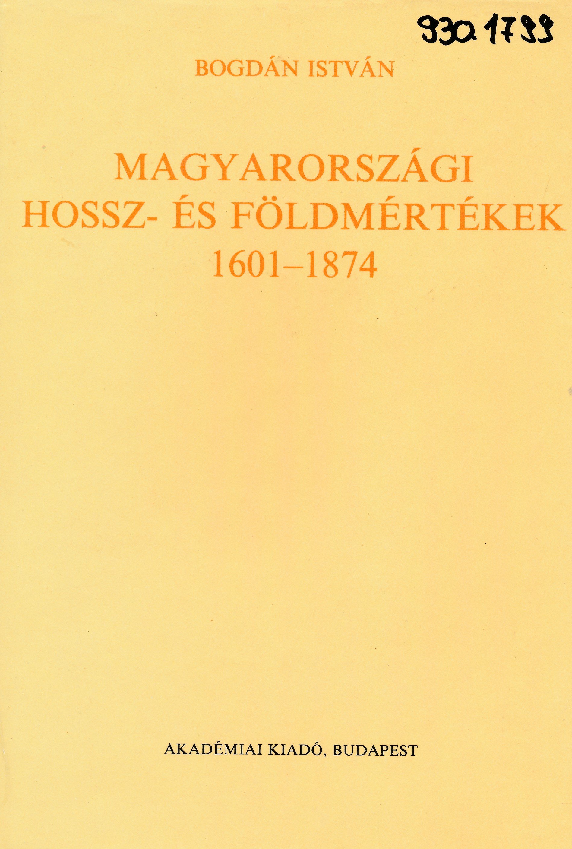 Magyarországi hossz - és földmértékek 1601 - 1874 (Erkel Ferenc Múzeum és Könyvtár, Gyula CC BY-NC-SA)