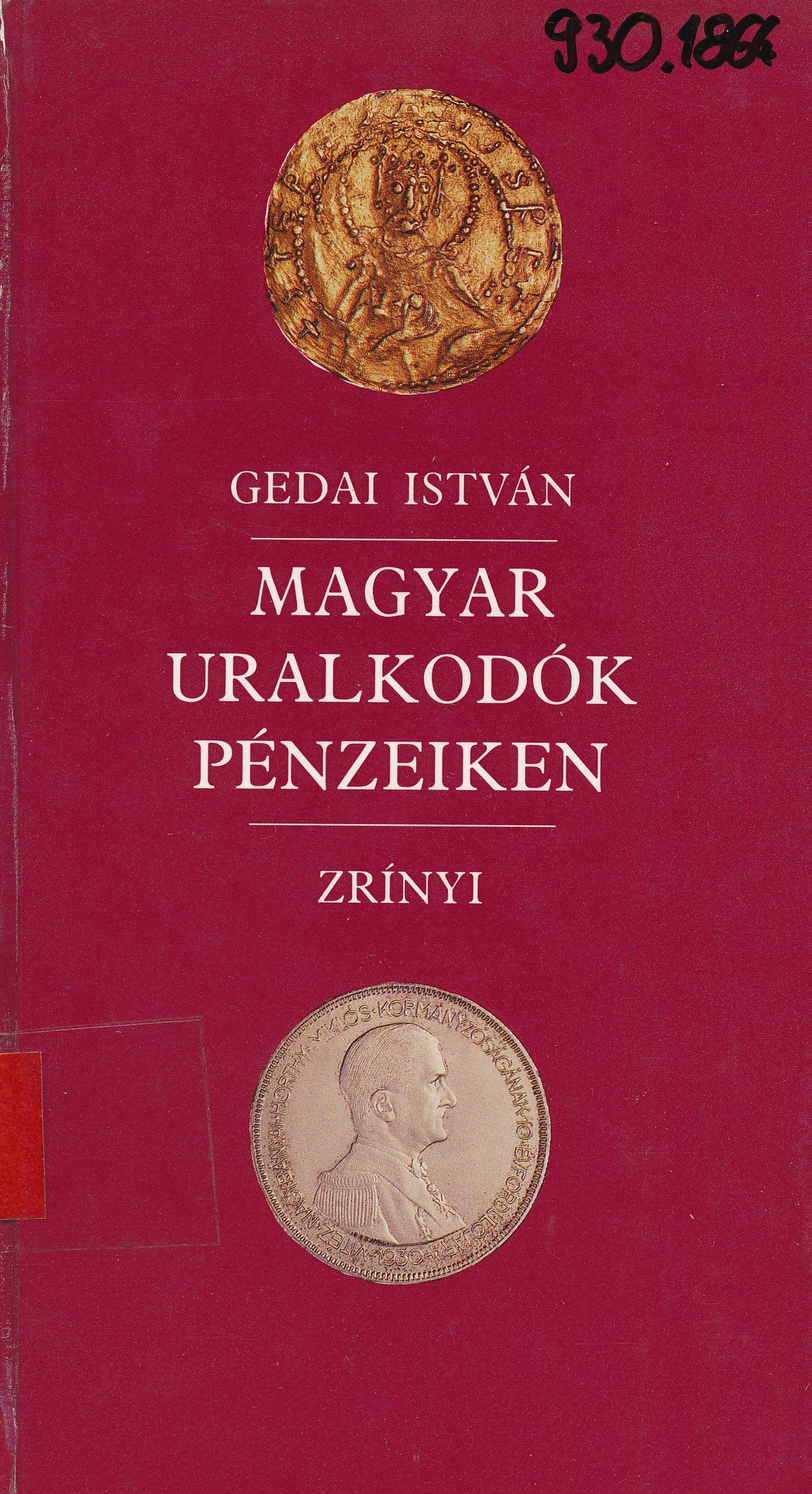 Magyar uralkodók pénzeiken (Erkel Ferenc Múzeum és Könyvtár, Gyula CC BY-NC-SA)