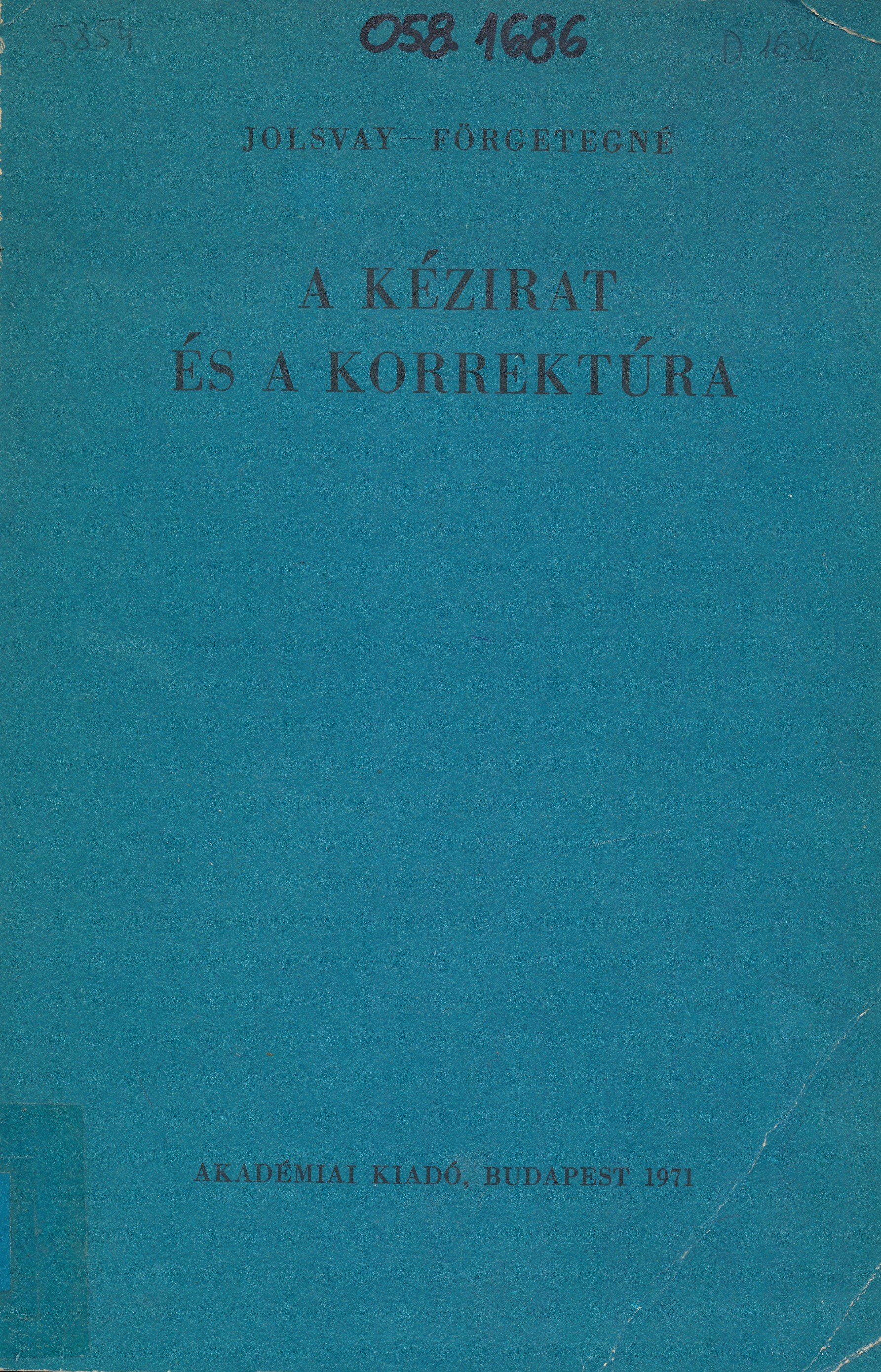 Jolsvay - Förgetegné Kézirat és korrektúra (Erkel Ferenc Múzeum és Könyvtár, Gyula CC BY-NC-SA)
