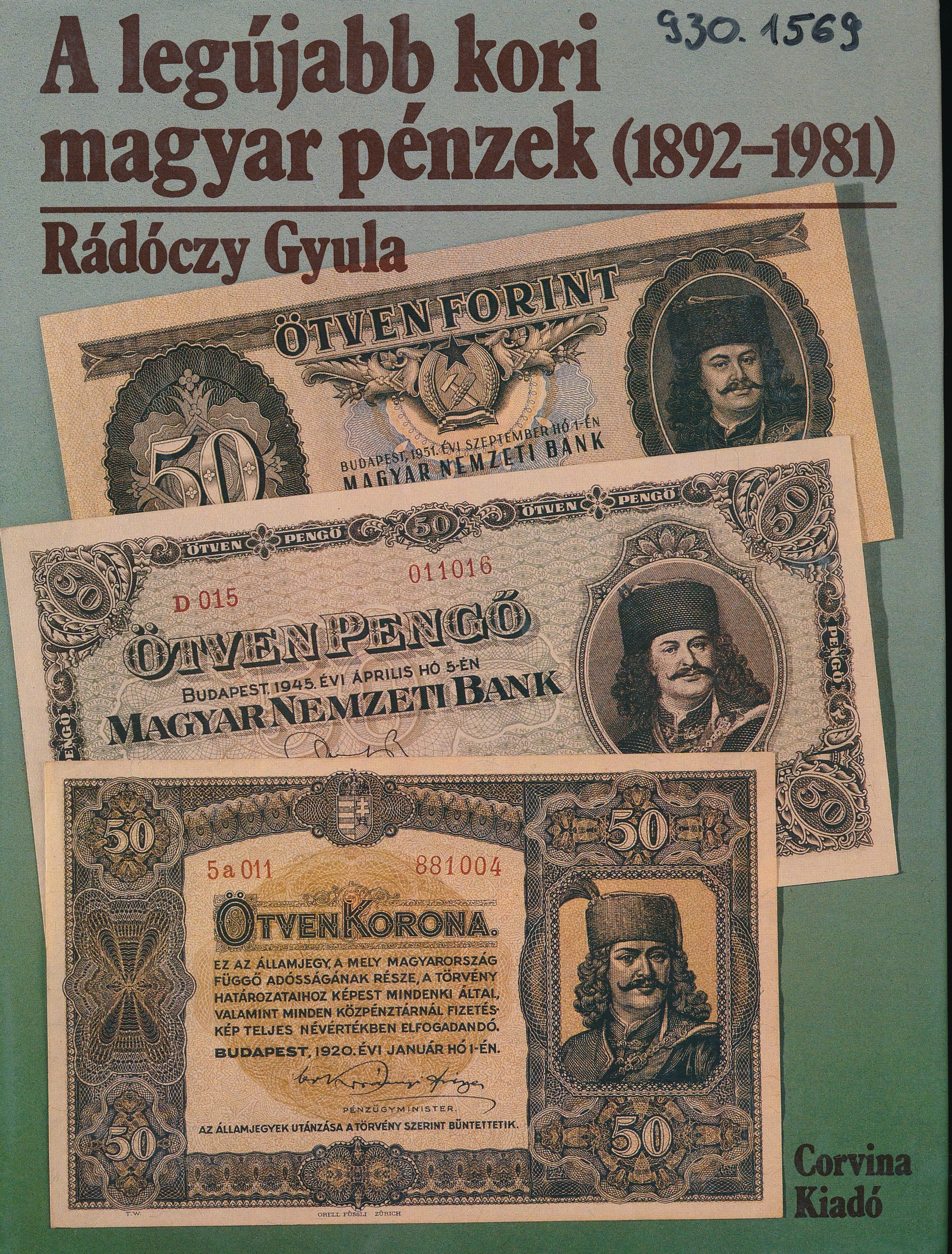 A legújabb kori magyar pénzek / 1892 - 1981 / (Erkel Ferenc Múzeum és Könyvtár, Gyula CC BY-NC-SA)
