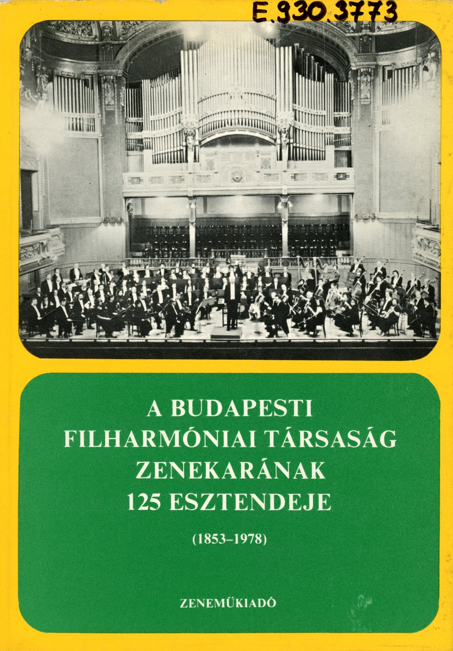 A Budapesti Filharmóniai Társaság Zenekarának 125 esztendeje (1853-1978) (Erkel Ferenc Múzeum és Könyvtár, Gyula CC BY-NC-SA)