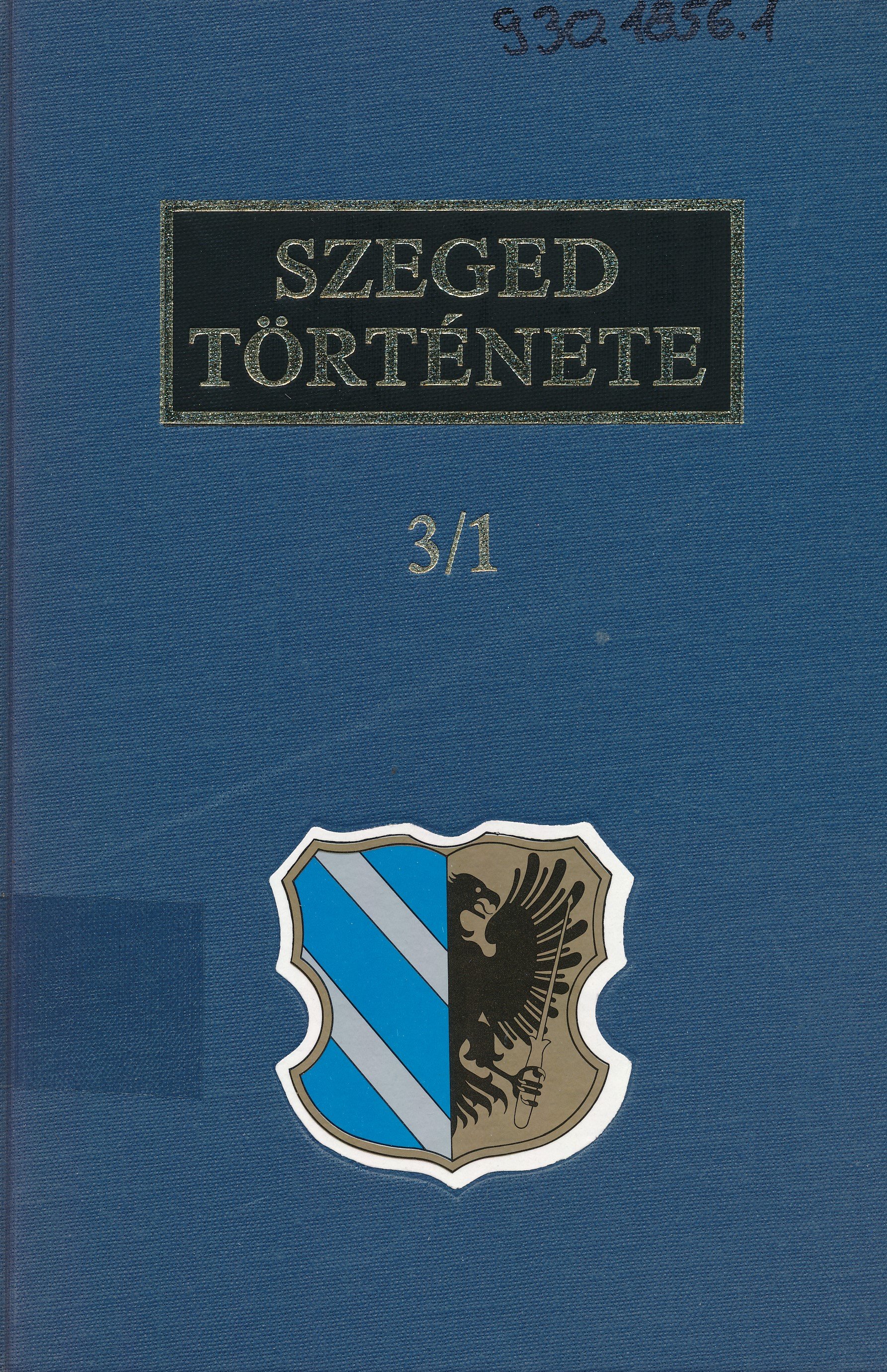 Szeged története 3/1 (Erkel Ferenc Múzeum és Könyvtár, Gyula CC BY-NC-SA)