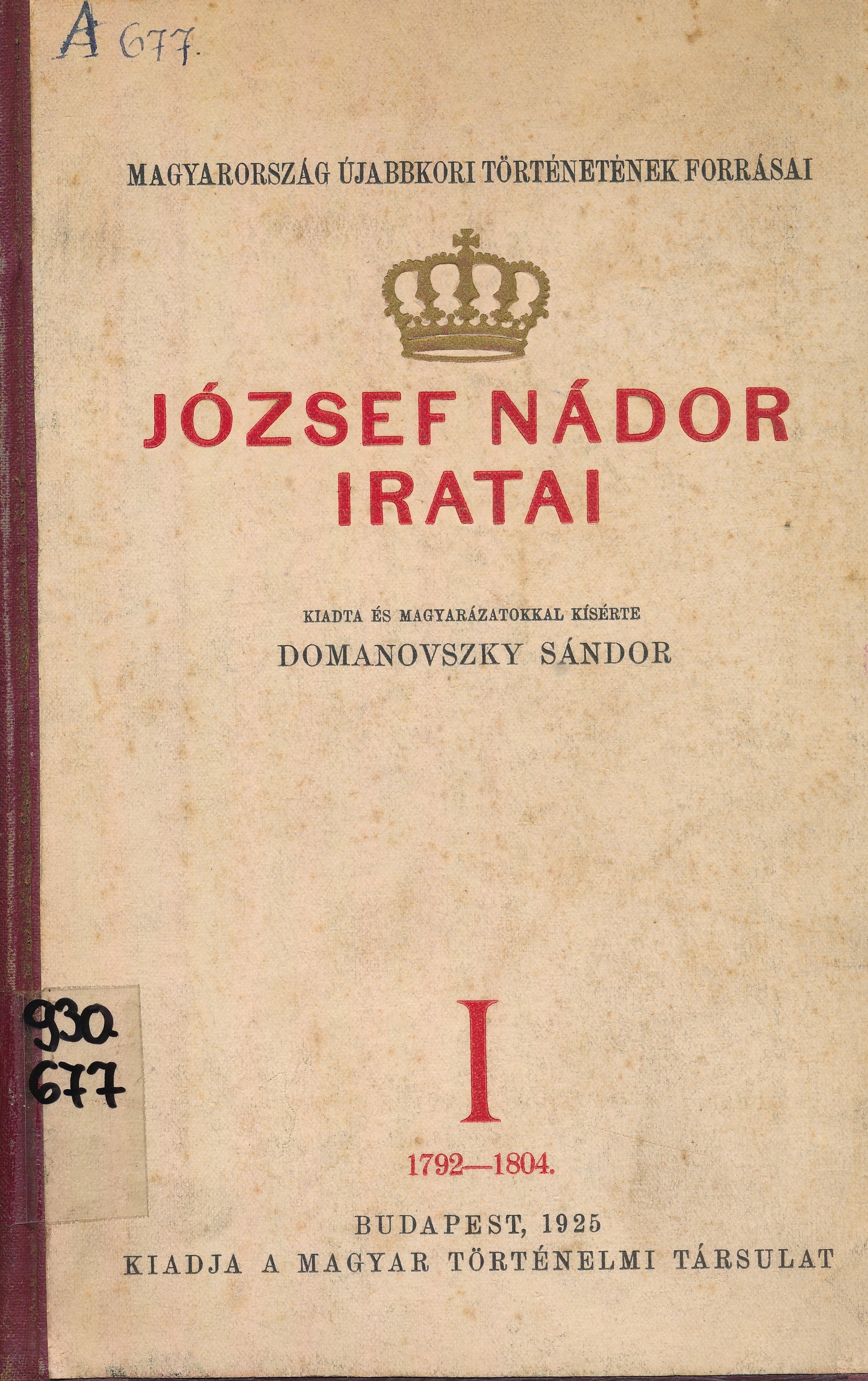 József nádor iratai I. 1792 - 1804 (Erkel Ferenc Múzeum és Könyvtár, Gyula CC BY-NC-SA)