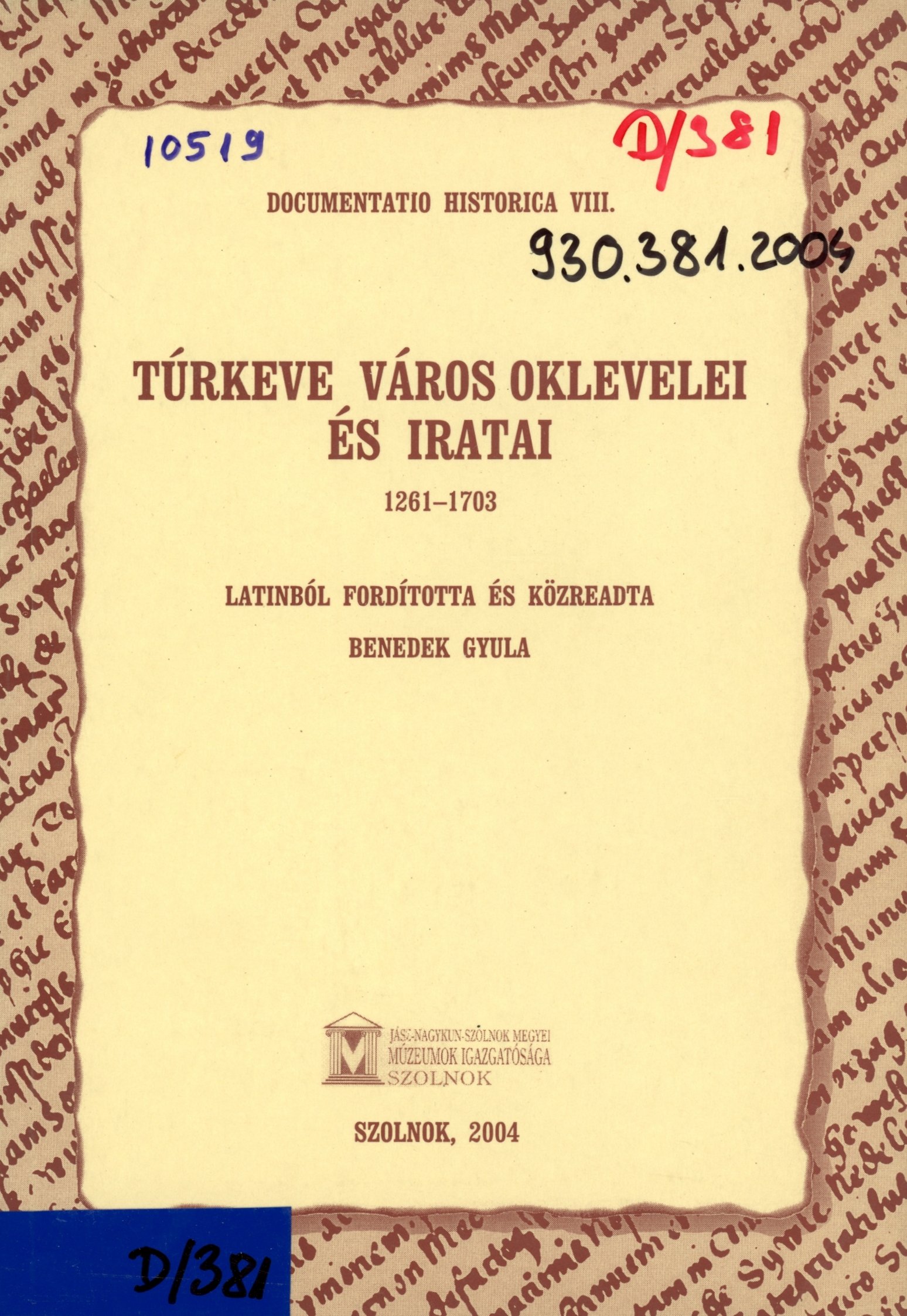 Documentatio Historica VIII. (Erkel Ferenc Múzeum és Könyvtár, Gyula CC BY-NC-SA)