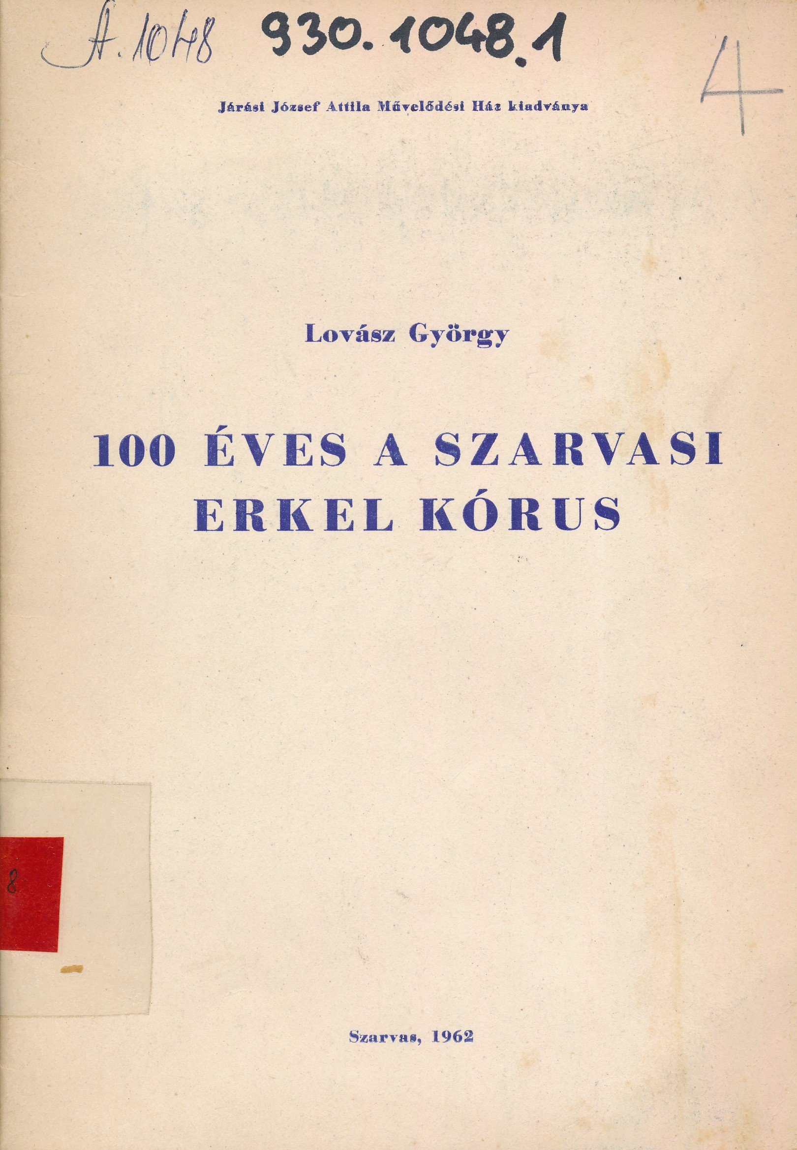 100 éves a Szarvasi Erkel Kórus (Erkel Ferenc Múzeum és Könyvtár, Gyula CC BY-NC-SA)