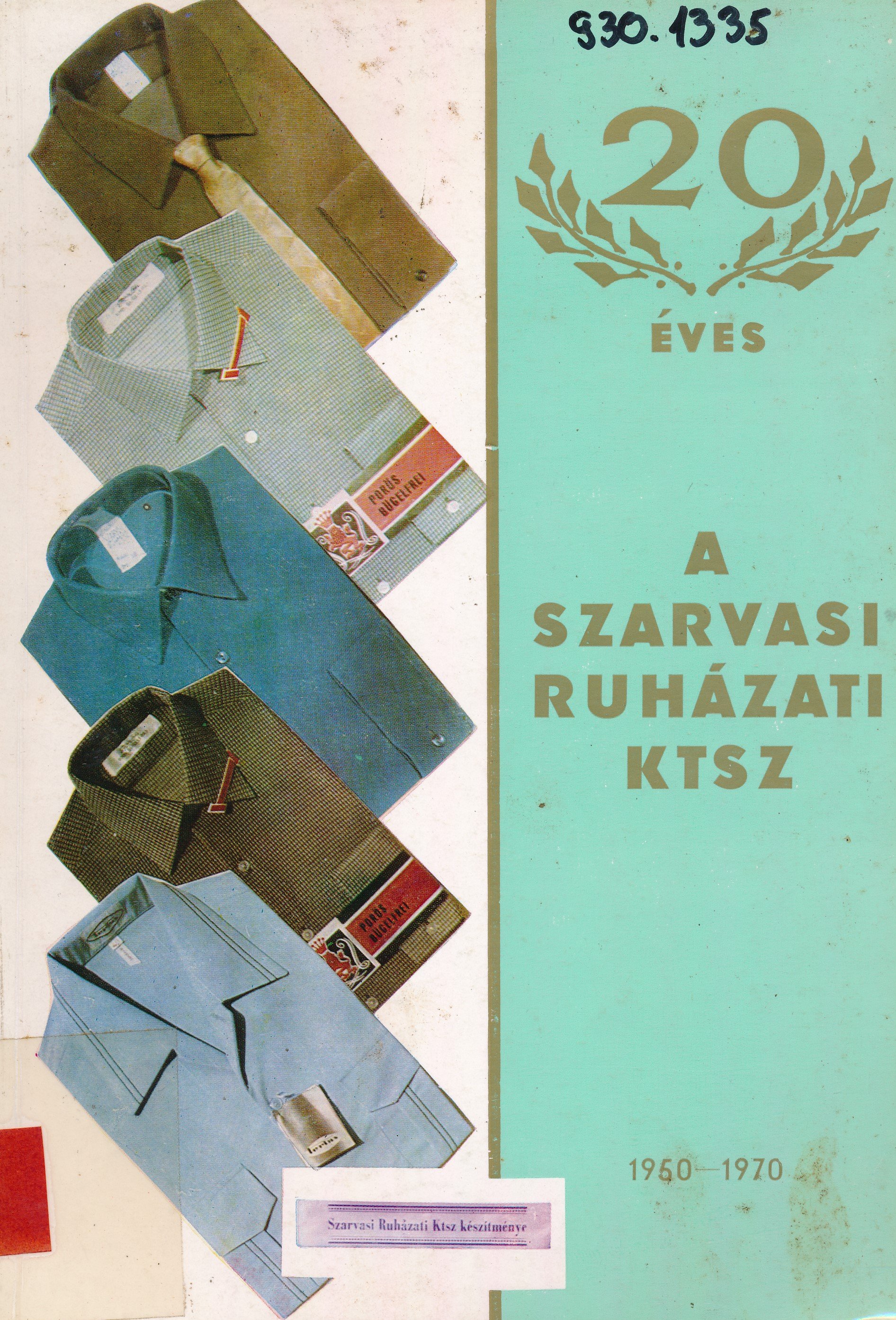 20 éves a Szarvasi Ruházati KTSZ 1950 - 1970 (Erkel Ferenc Múzeum és Könyvtár, Gyula CC BY-NC-SA)