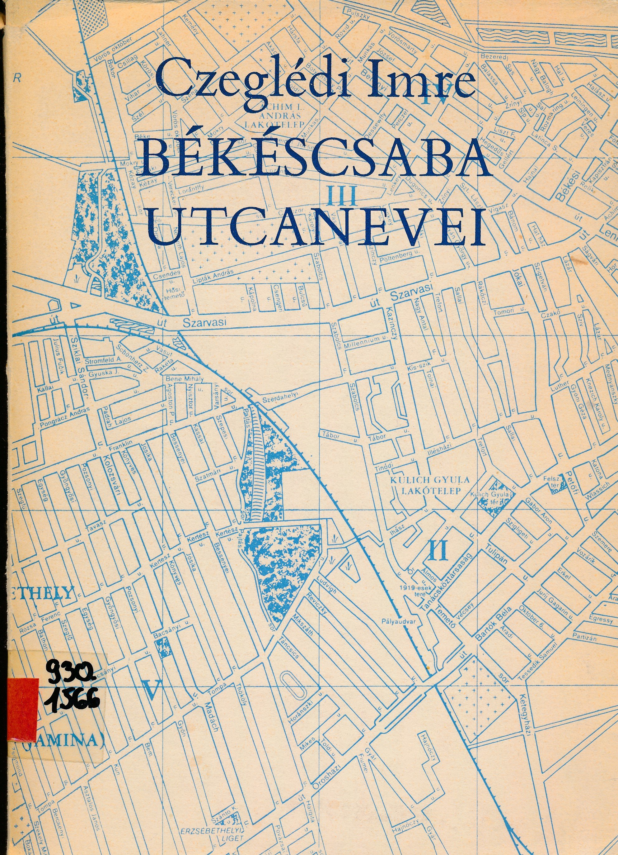 Békéscsaba utcanevei (Erkel Ferenc Múzeum és Könyvtár, Gyula CC BY-NC-SA)