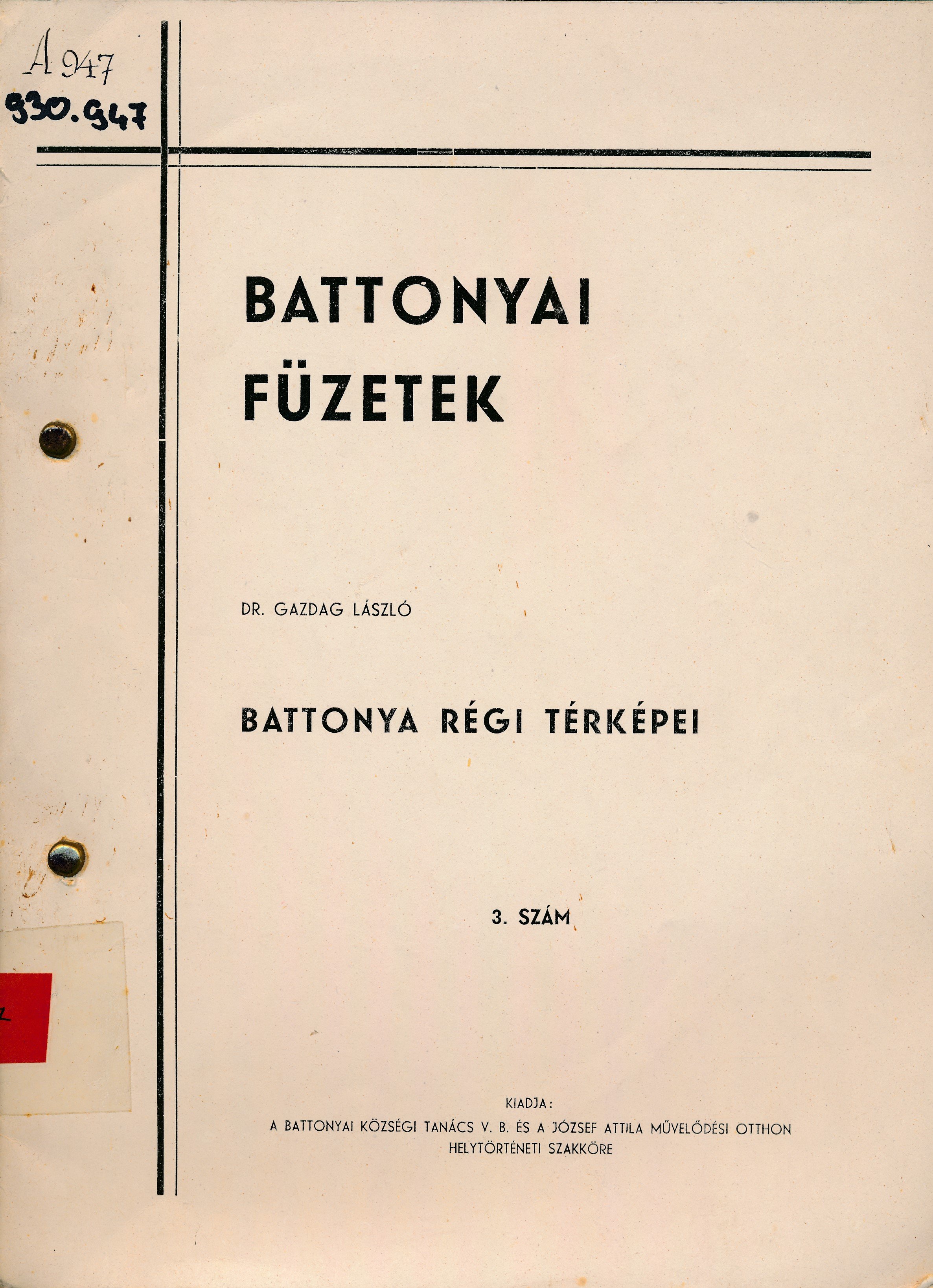 Battonyai füzetek 3. szám Battonya régi térképei (Erkel Ferenc Múzeum és Könyvtár, Gyula CC BY-NC-SA)