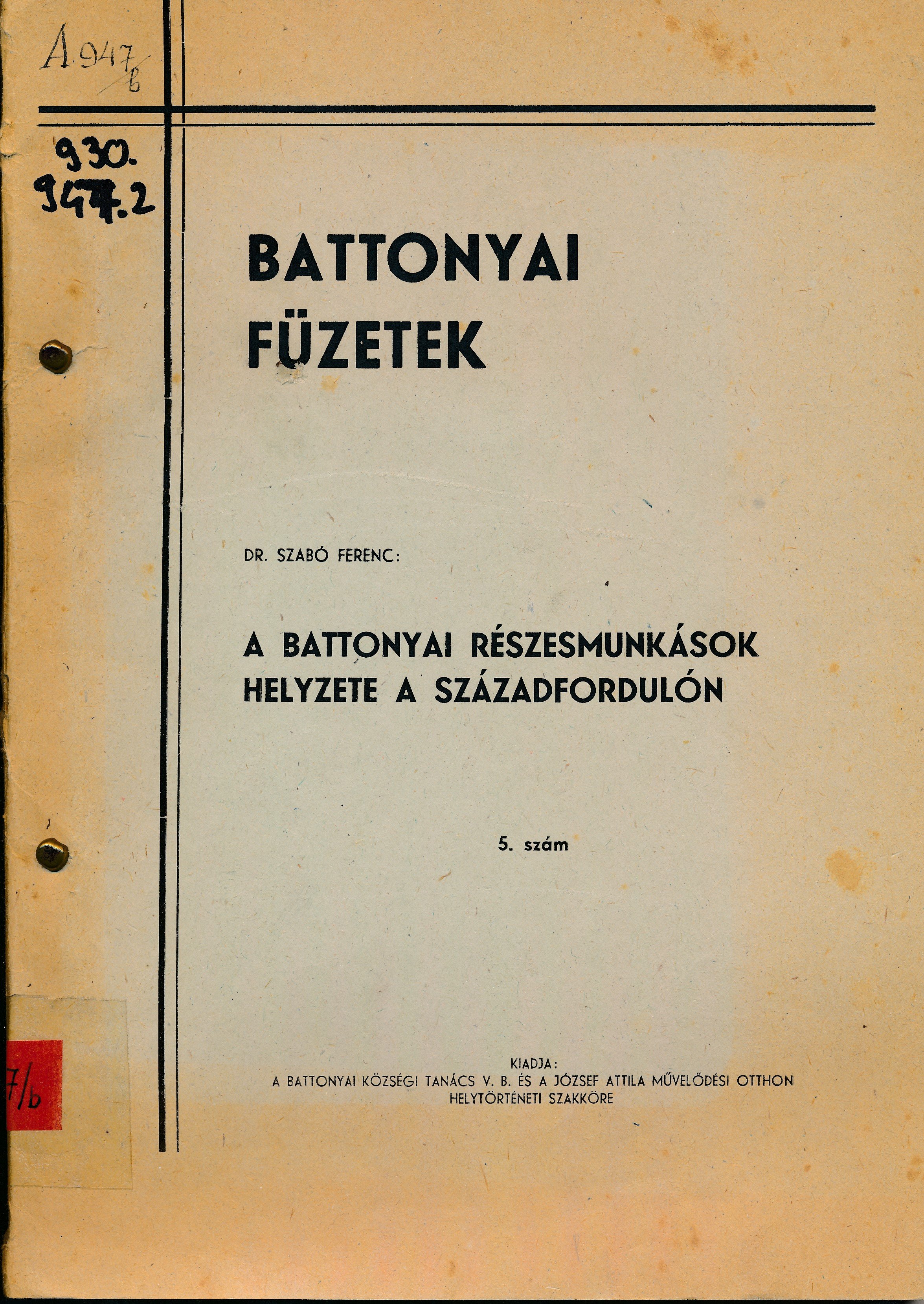 Battonyai füzetek 5. szám A battonyai részesmunkások helyzete a századfordulón (Erkel Ferenc Múzeum és Könyvtár, Gyula CC BY-NC-SA)
