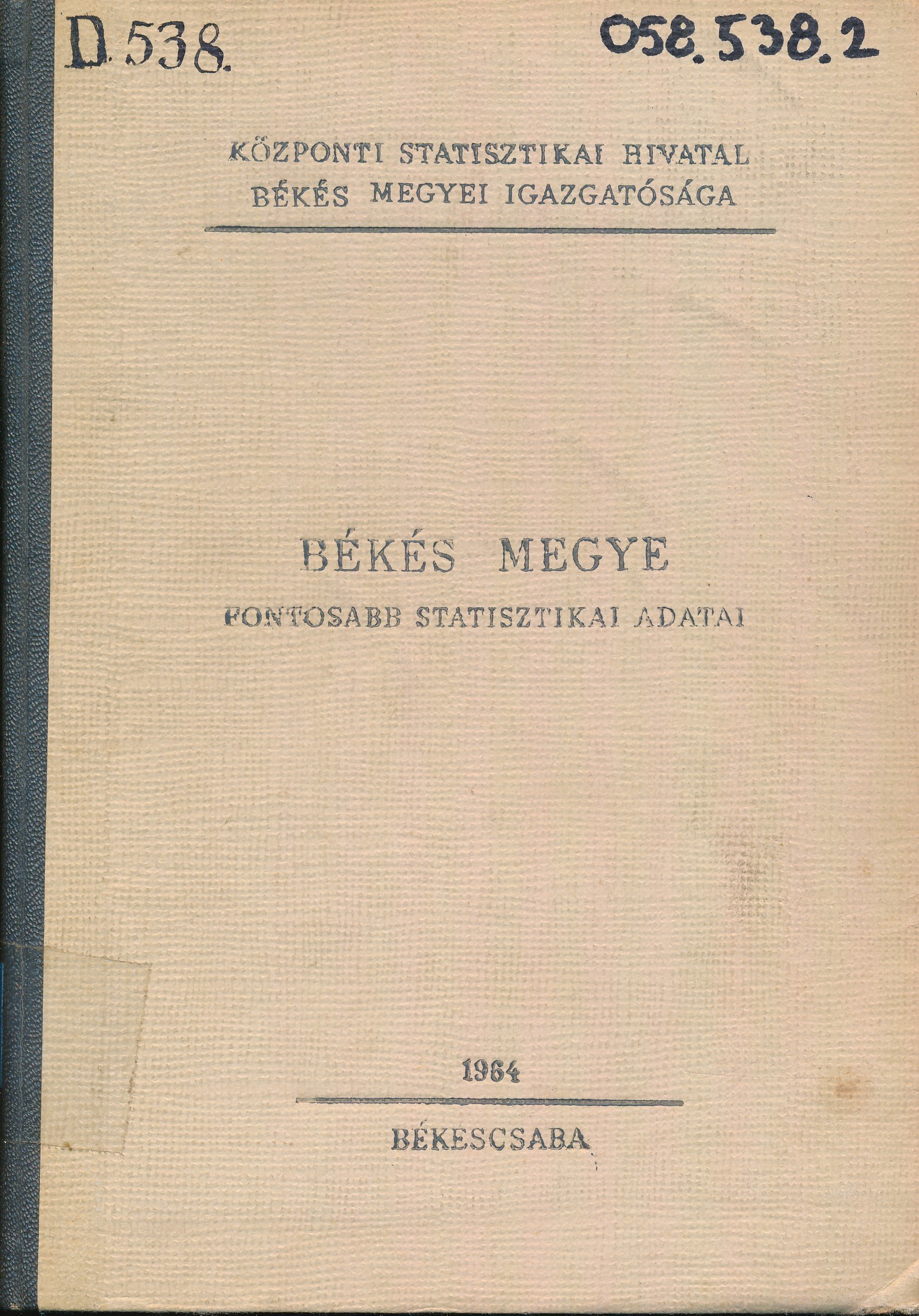 Békés megye fontosabb statisztikai adatai 1963 (Erkel Ferenc Múzeum és Könyvtár, Gyula CC BY-NC-SA)